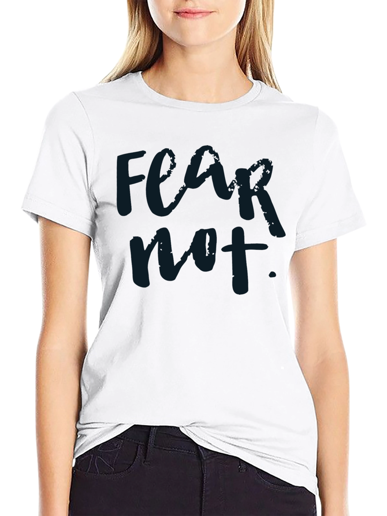 Fear Not Graphic T-Shirt