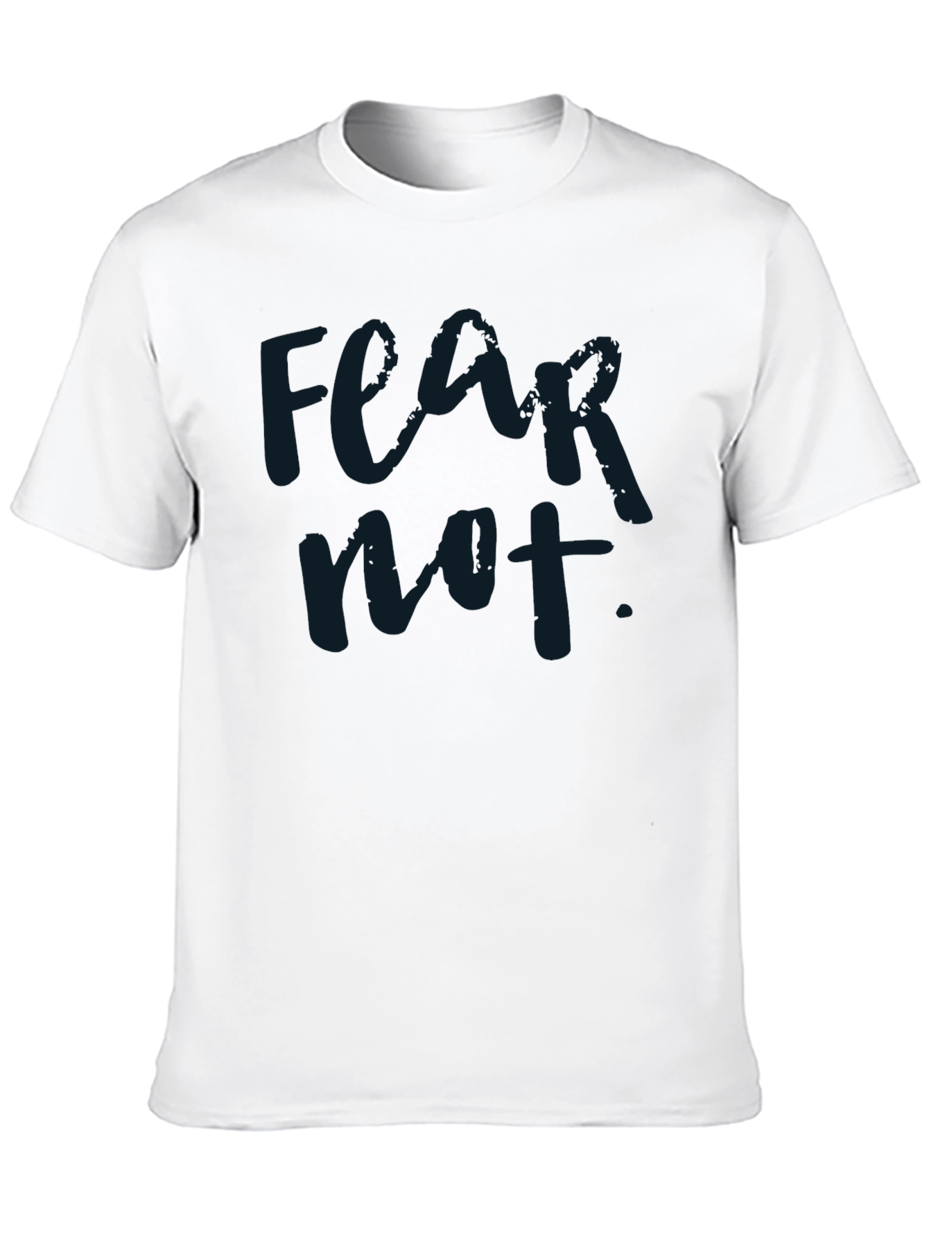 Fear Not Graphic T-Shirt