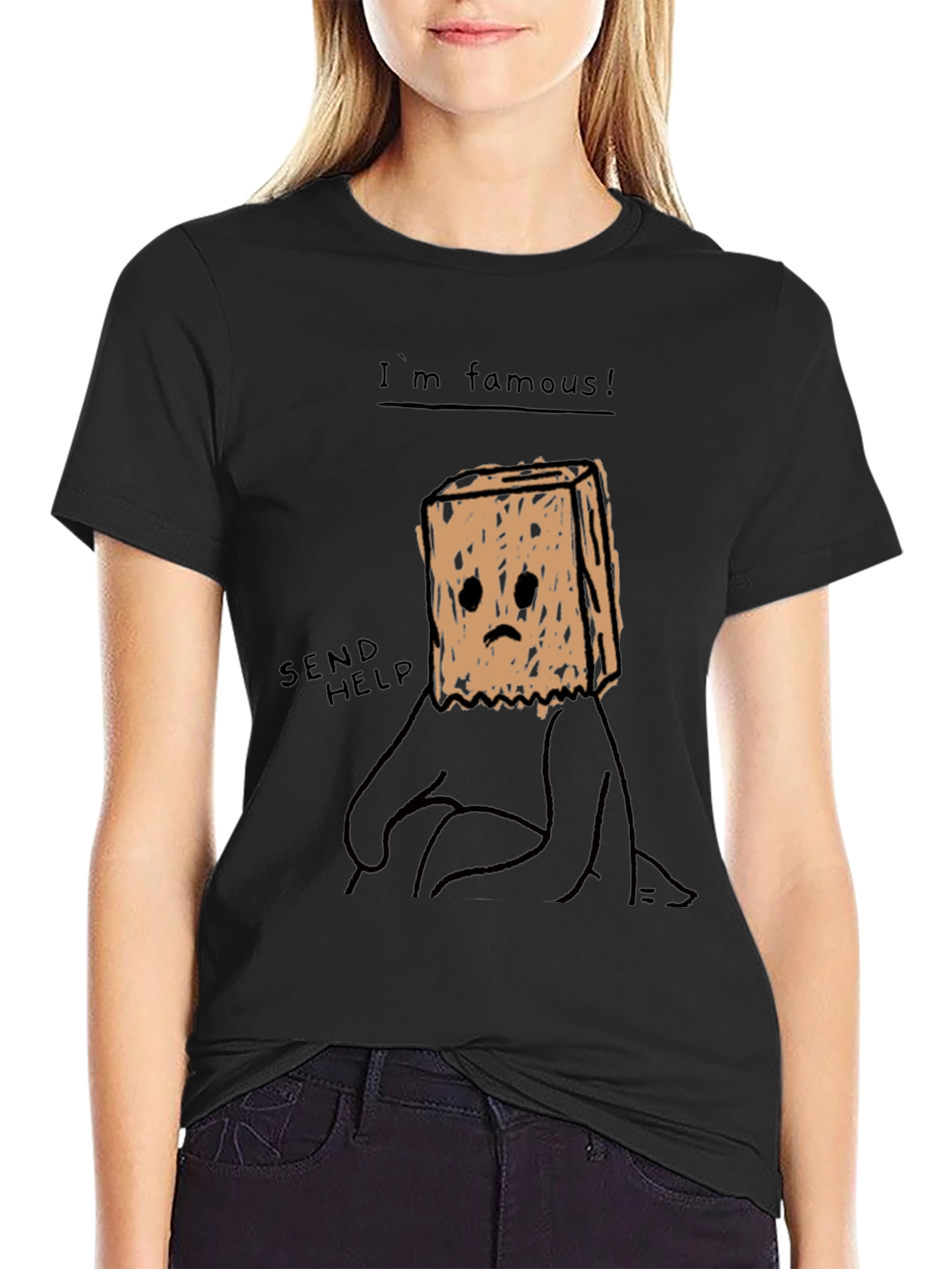 Im Famous! Graphic T-Shirt - Send Help