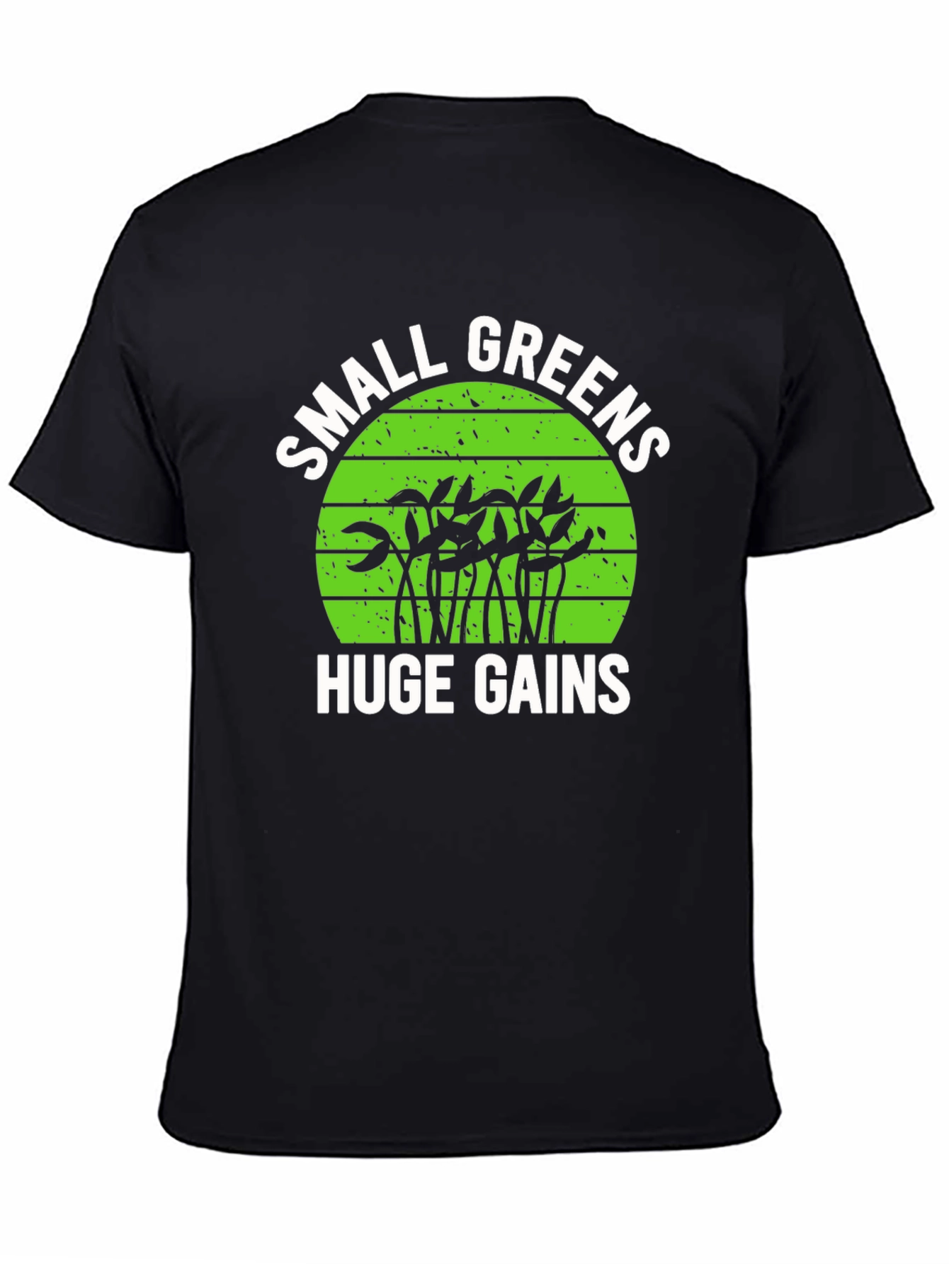 Small Greens Huge Gains Graphic T-Shirt