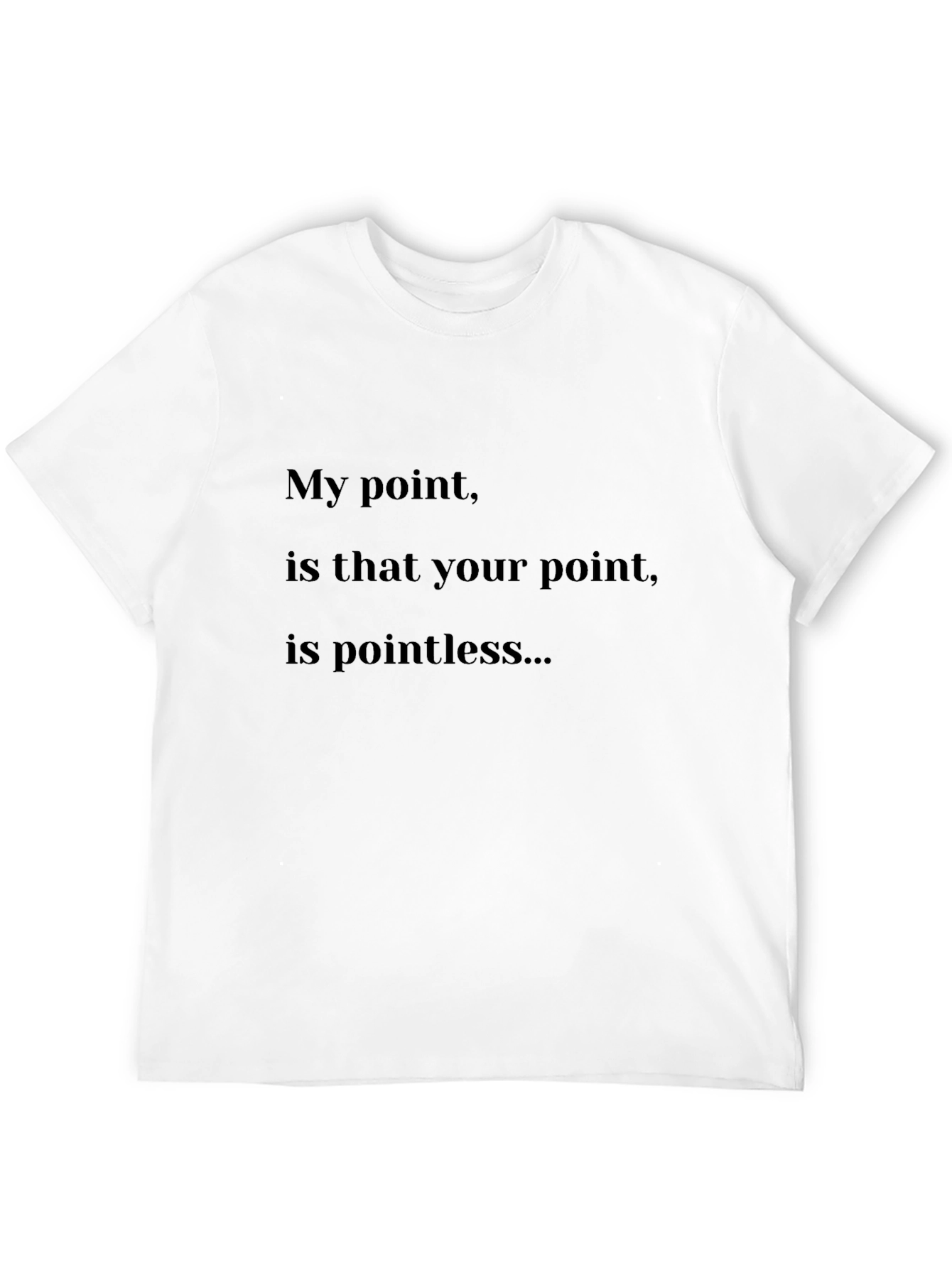 Pointless Humor T-Shirt - Unisex Sarcastic Tee