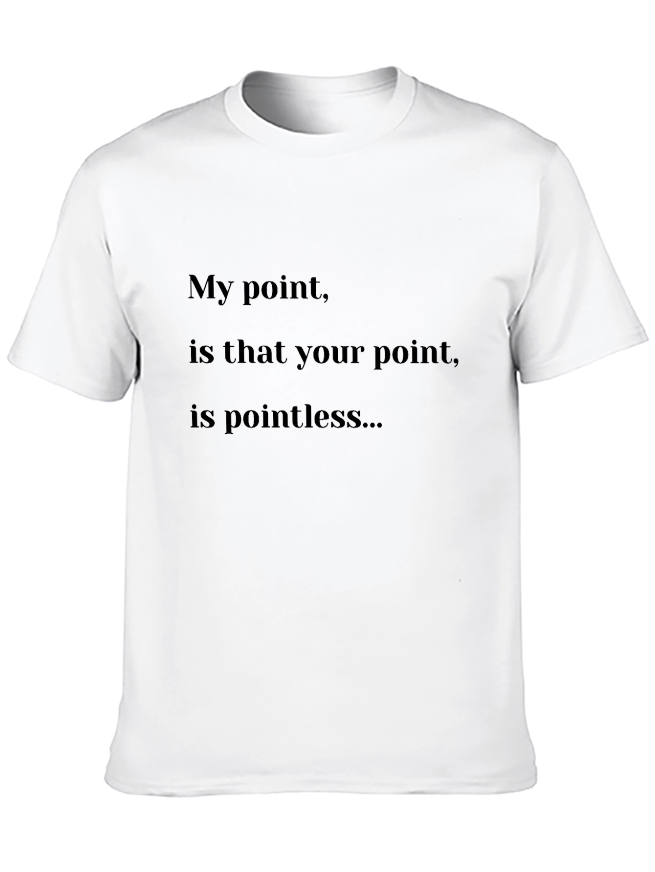 Pointless Humor T-Shirt - Unisex Sarcastic Tee