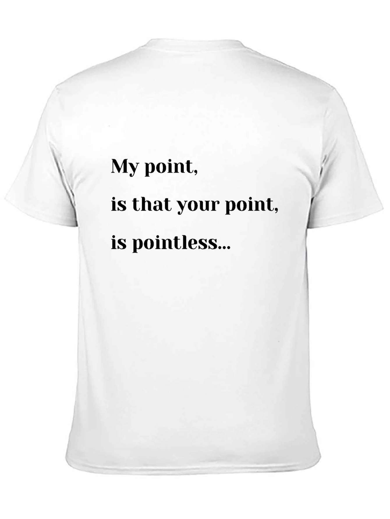 Pointless Humor T-Shirt - Unisex Sarcastic Tee