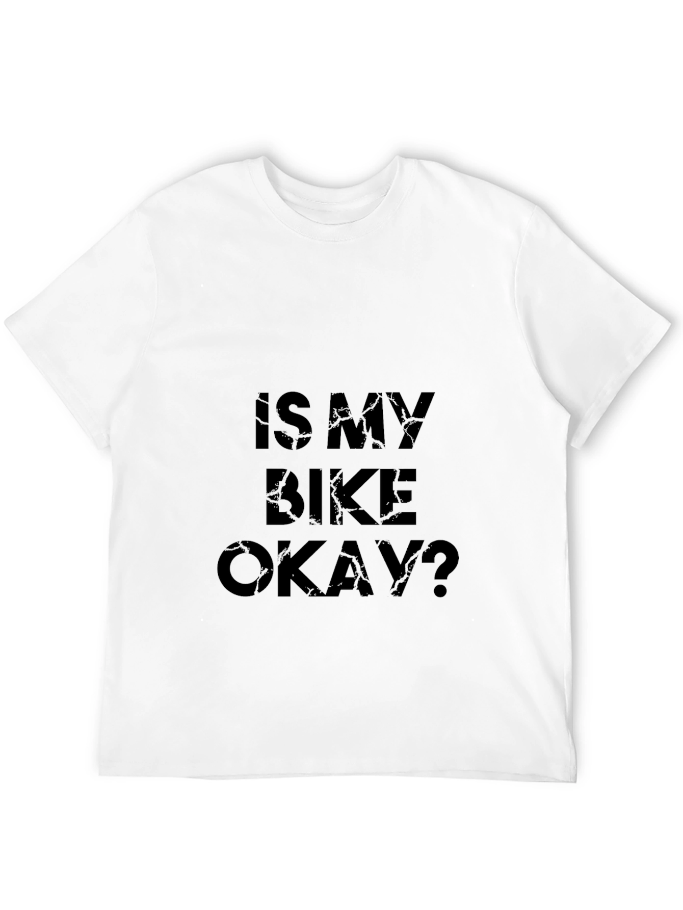 Is My Bike Okay? Black T-Shirt