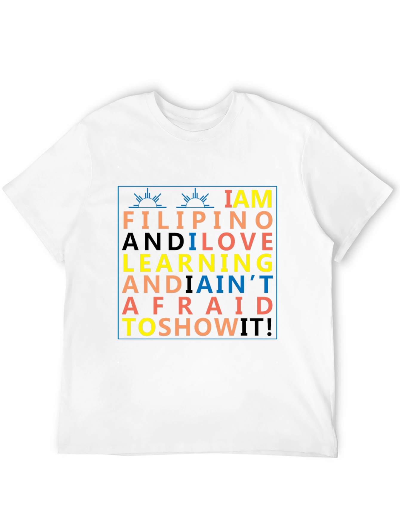 I AM FILIPINO T-Shirt