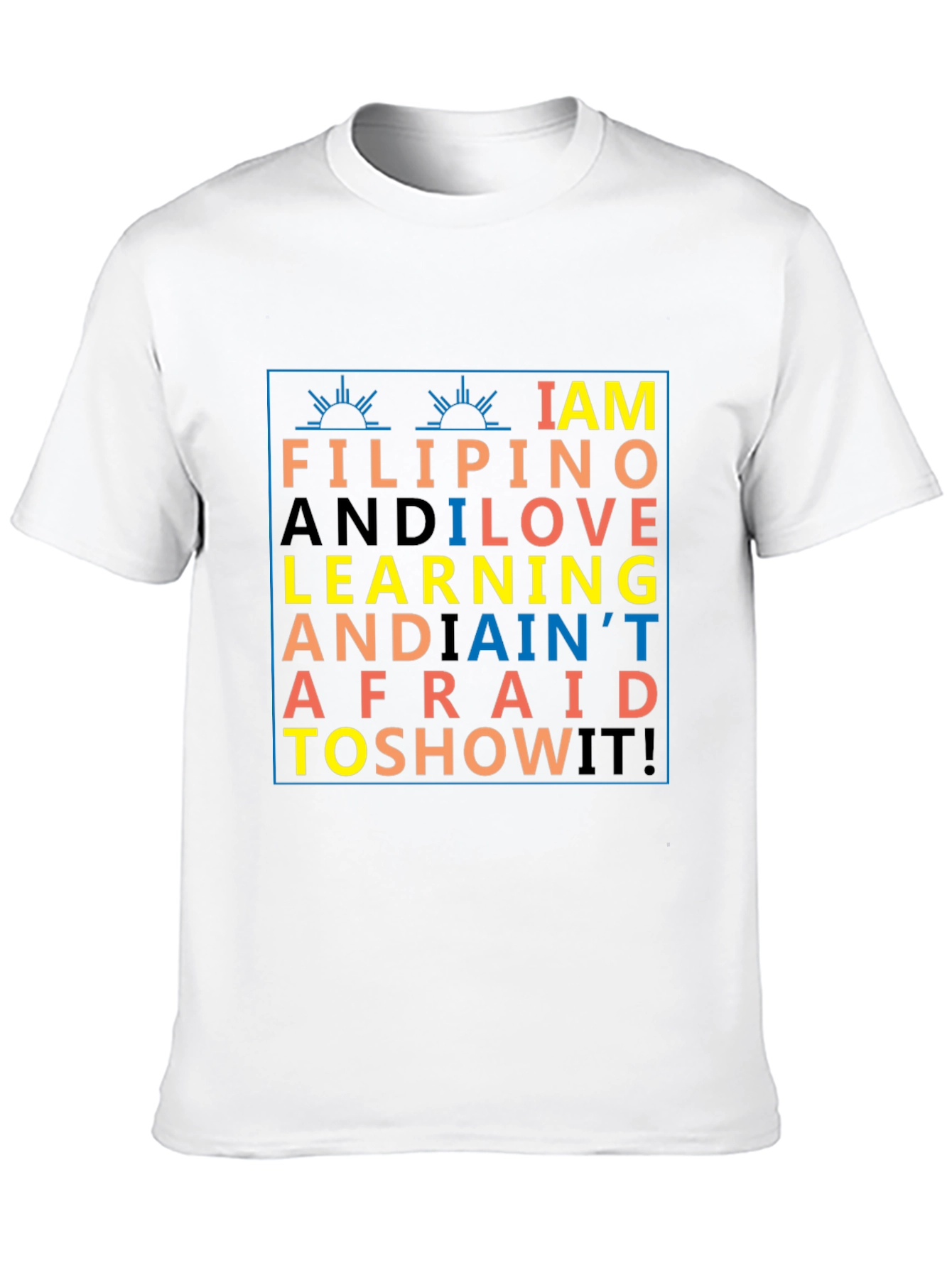 I AM FILIPINO T-Shirt