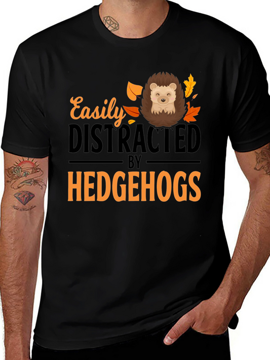 Easily Distracted by Hedgehogs T-Shirt