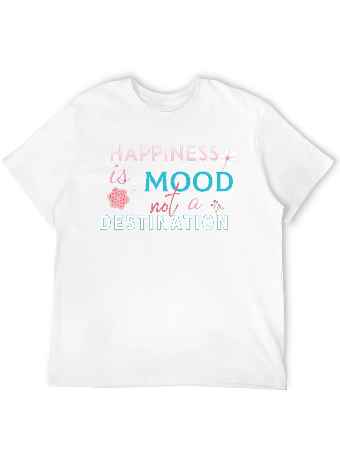 Happiness is a Mood T-Shirt