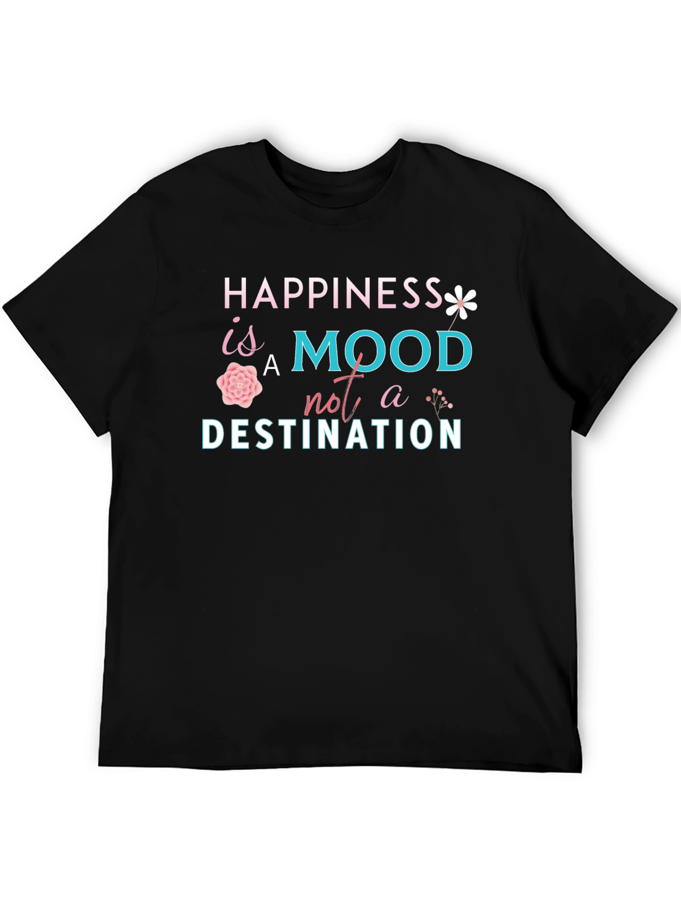 Happiness is a Mood T-Shirt