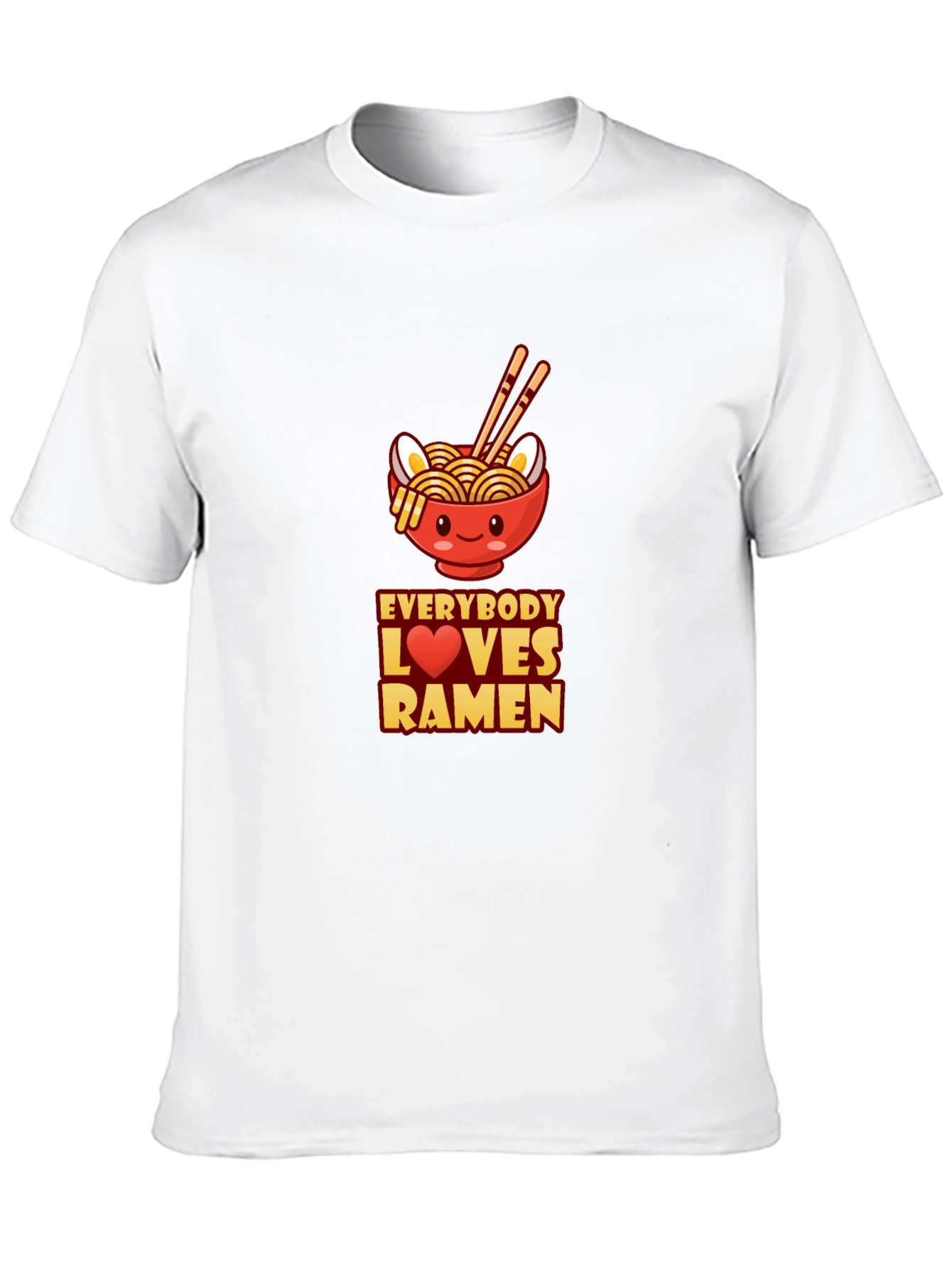 Everybody Loves Ramen T-Shirt - Cute Noodle Bowl Design
