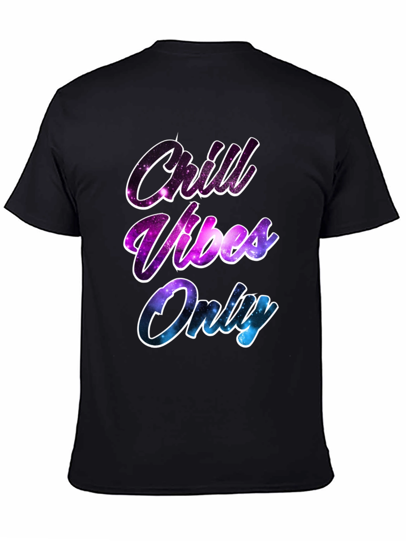 Chill Vibes Only T-Shirt - Galaxy Design