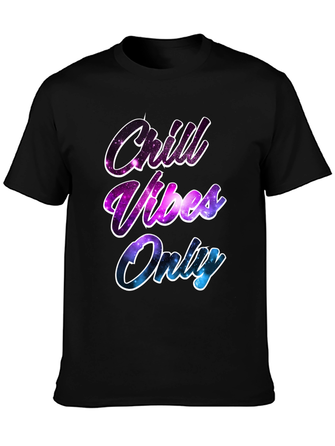 Chill Vibes Only T-Shirt - Galaxy Design