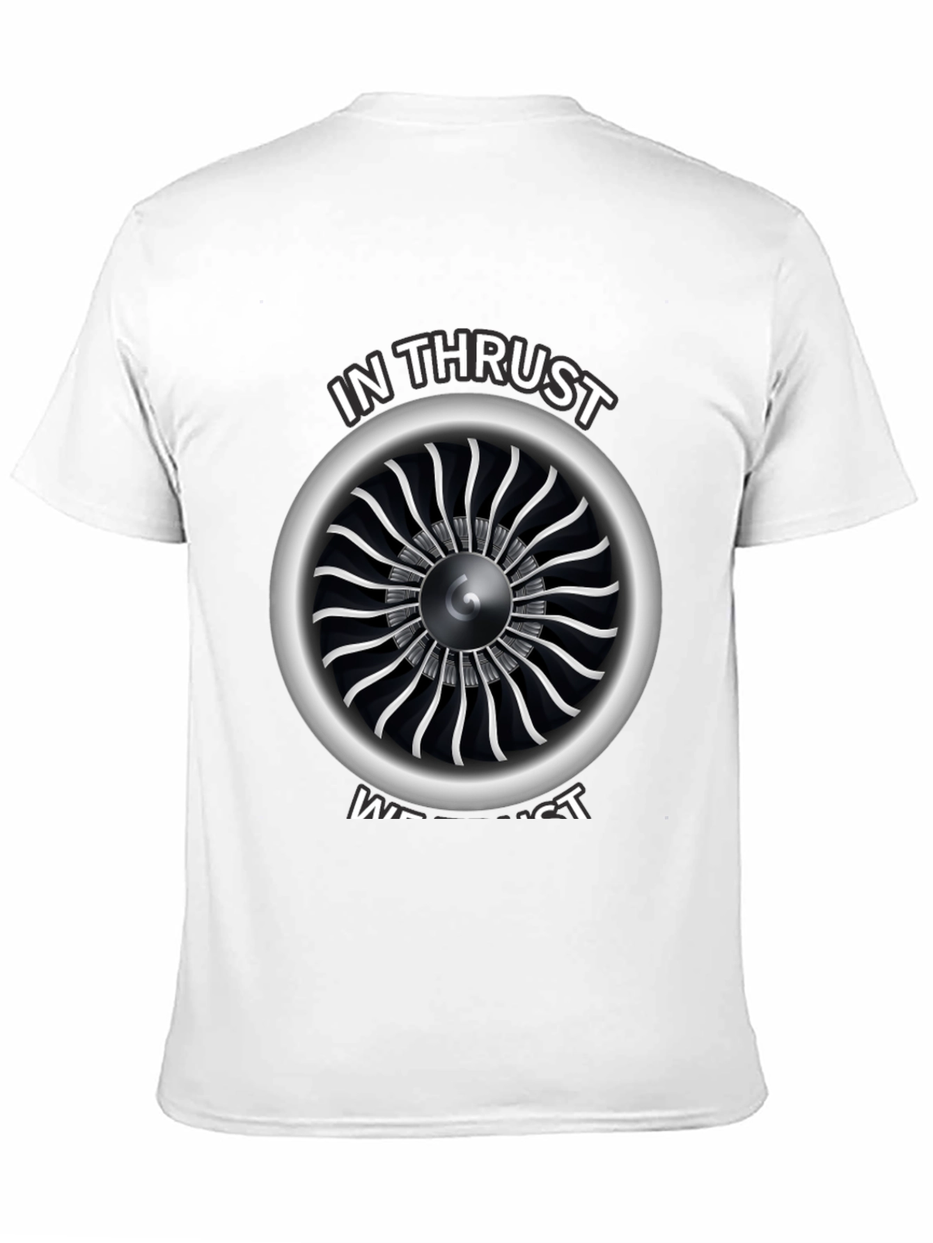 In Thrust We Trust Jet Engine Graphic Tee