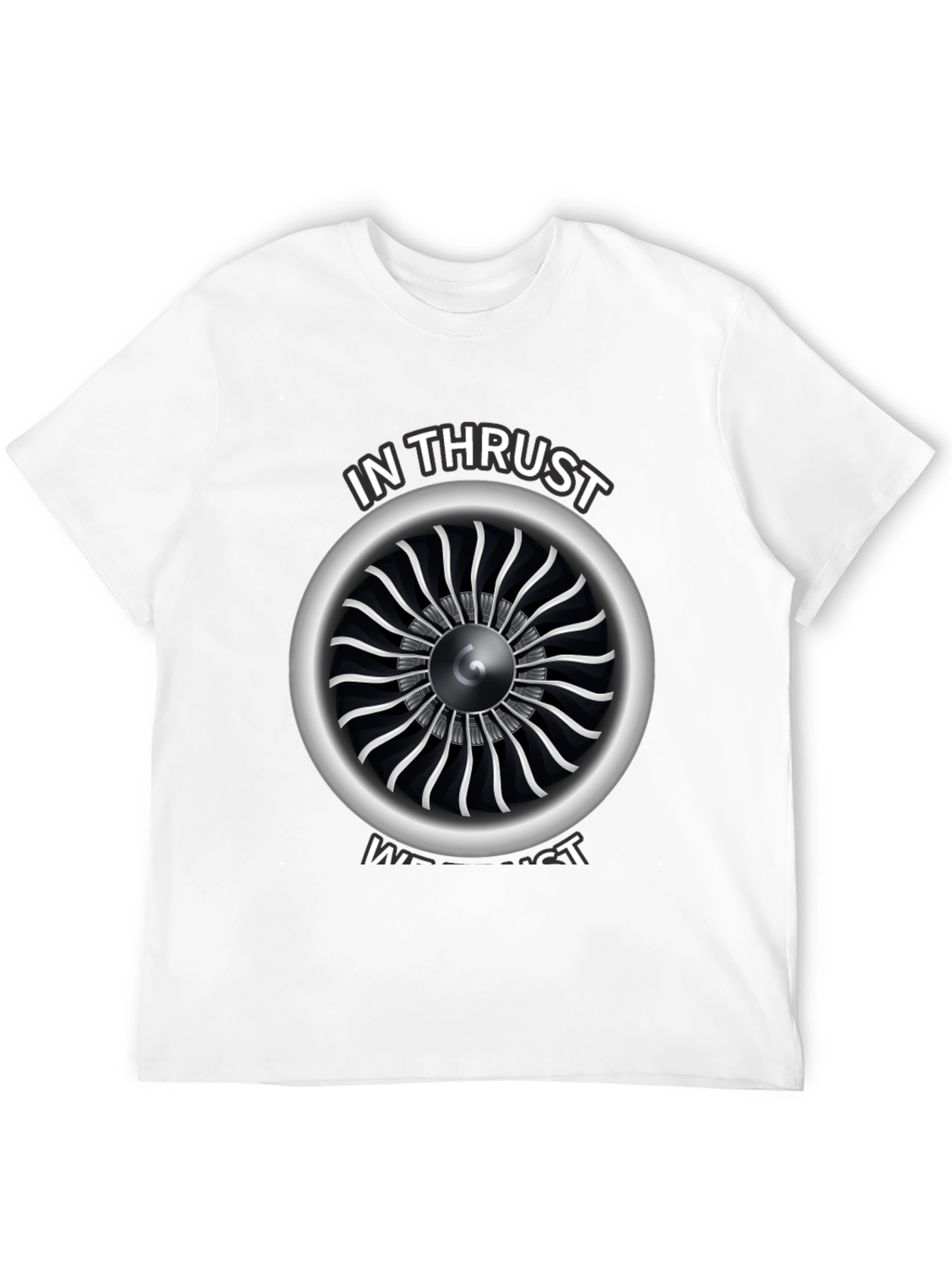 In Thrust We Trust Jet Engine Graphic Tee