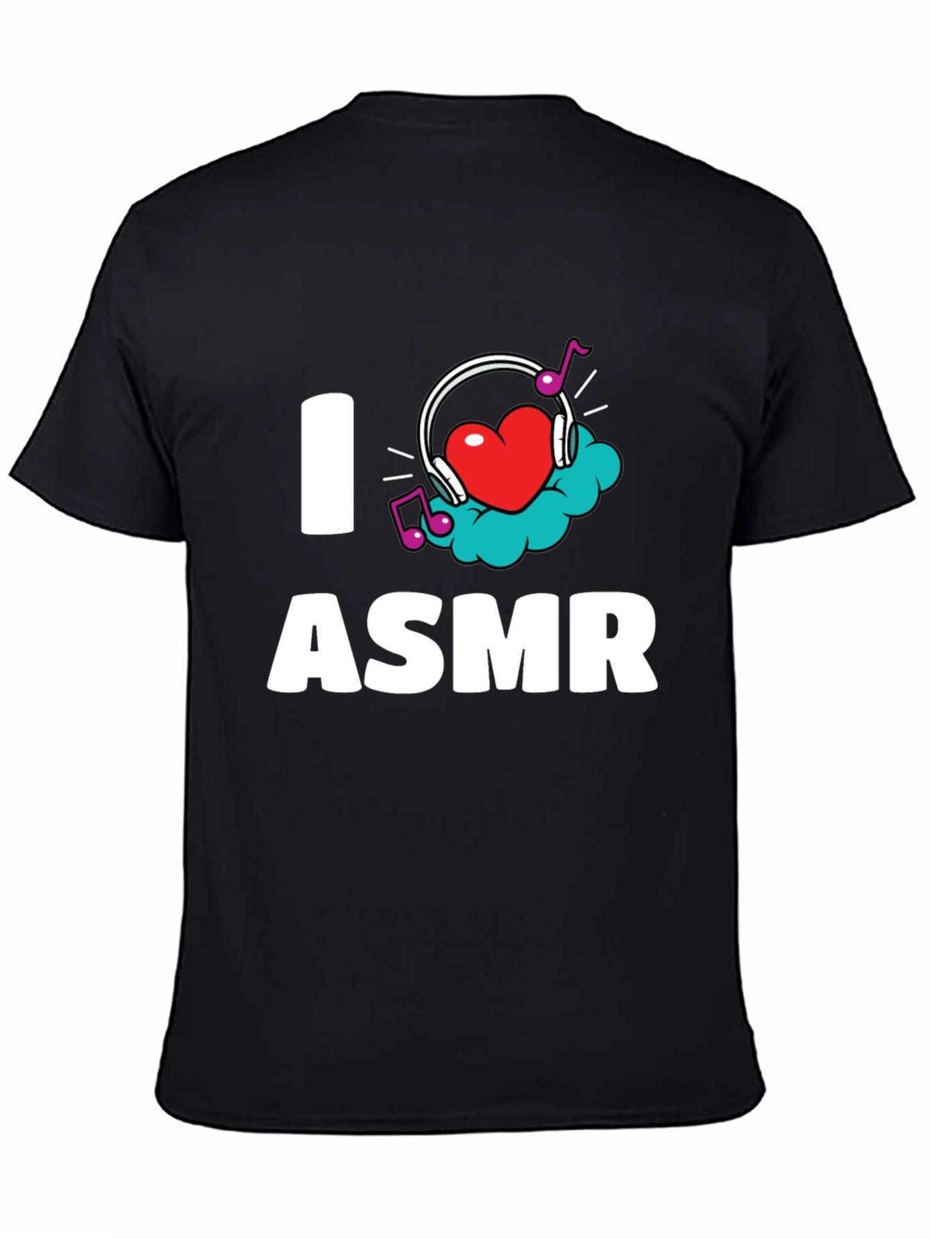 I Love ASMR T-Shirt - Black Graphic Tee
