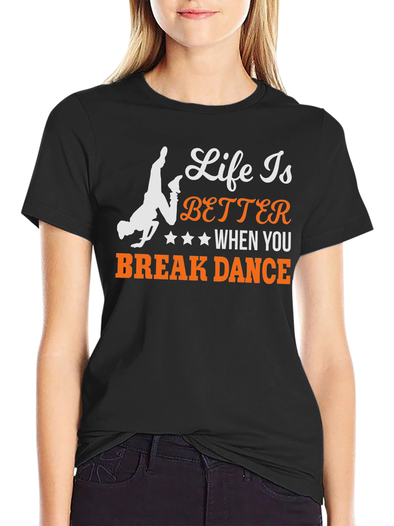 Life is Better Break Dance T-Shirt