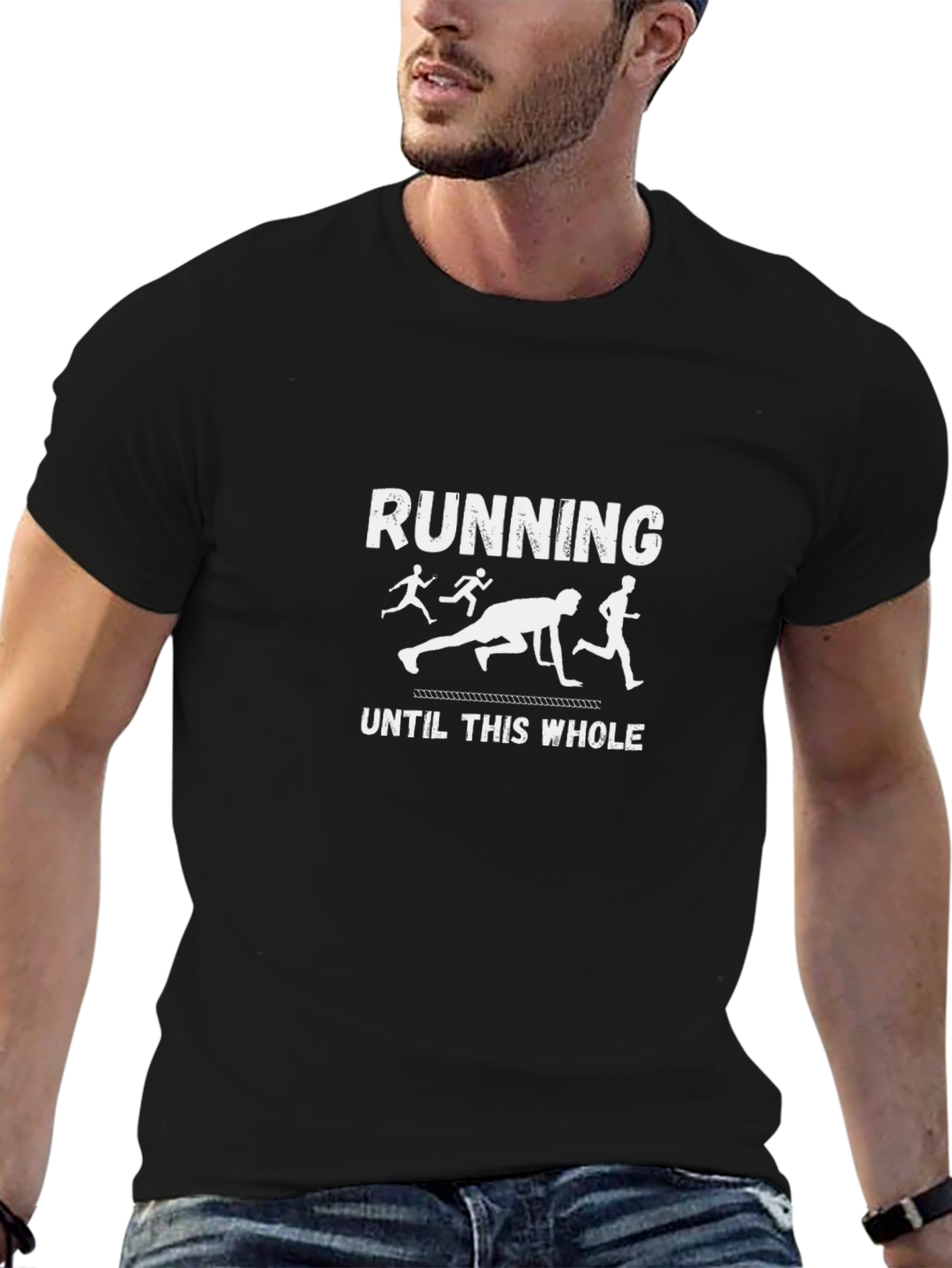 Running Until This Whole T-Shirt
