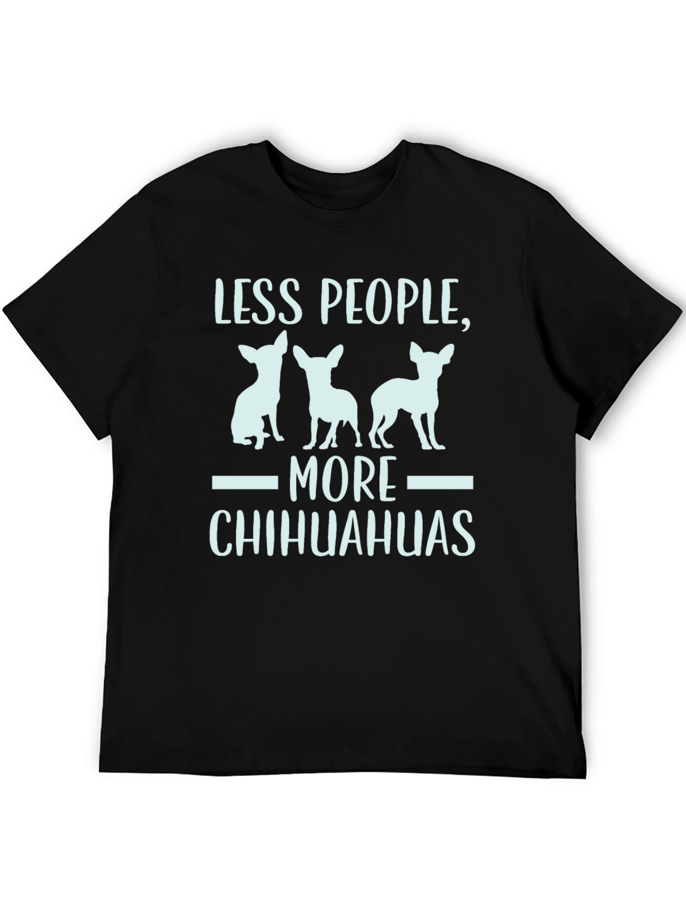 Less People More Chihuahuas Graphic Tee