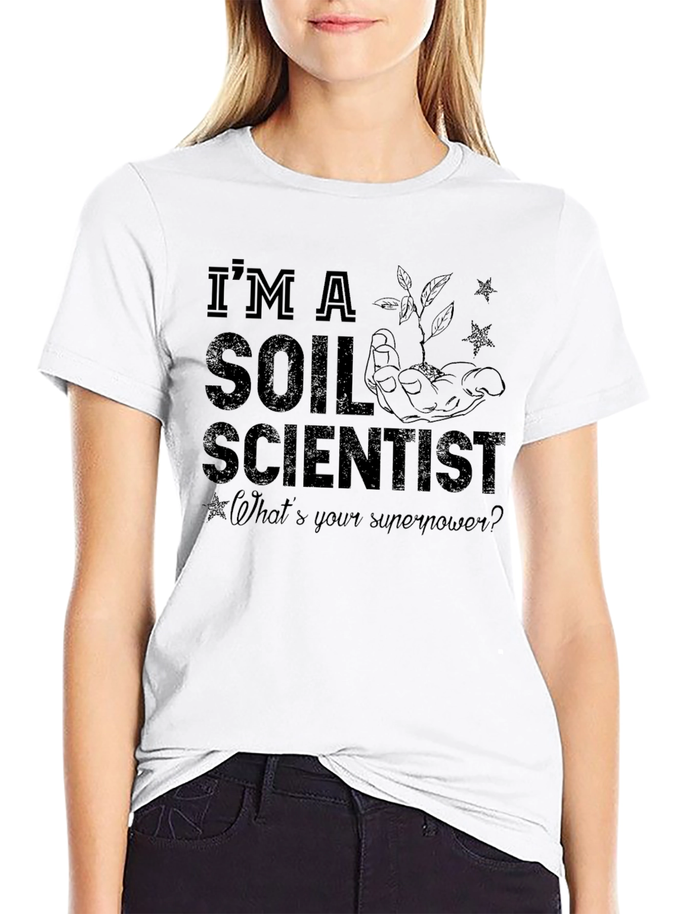 Im A Soil Scientist T-Shirt