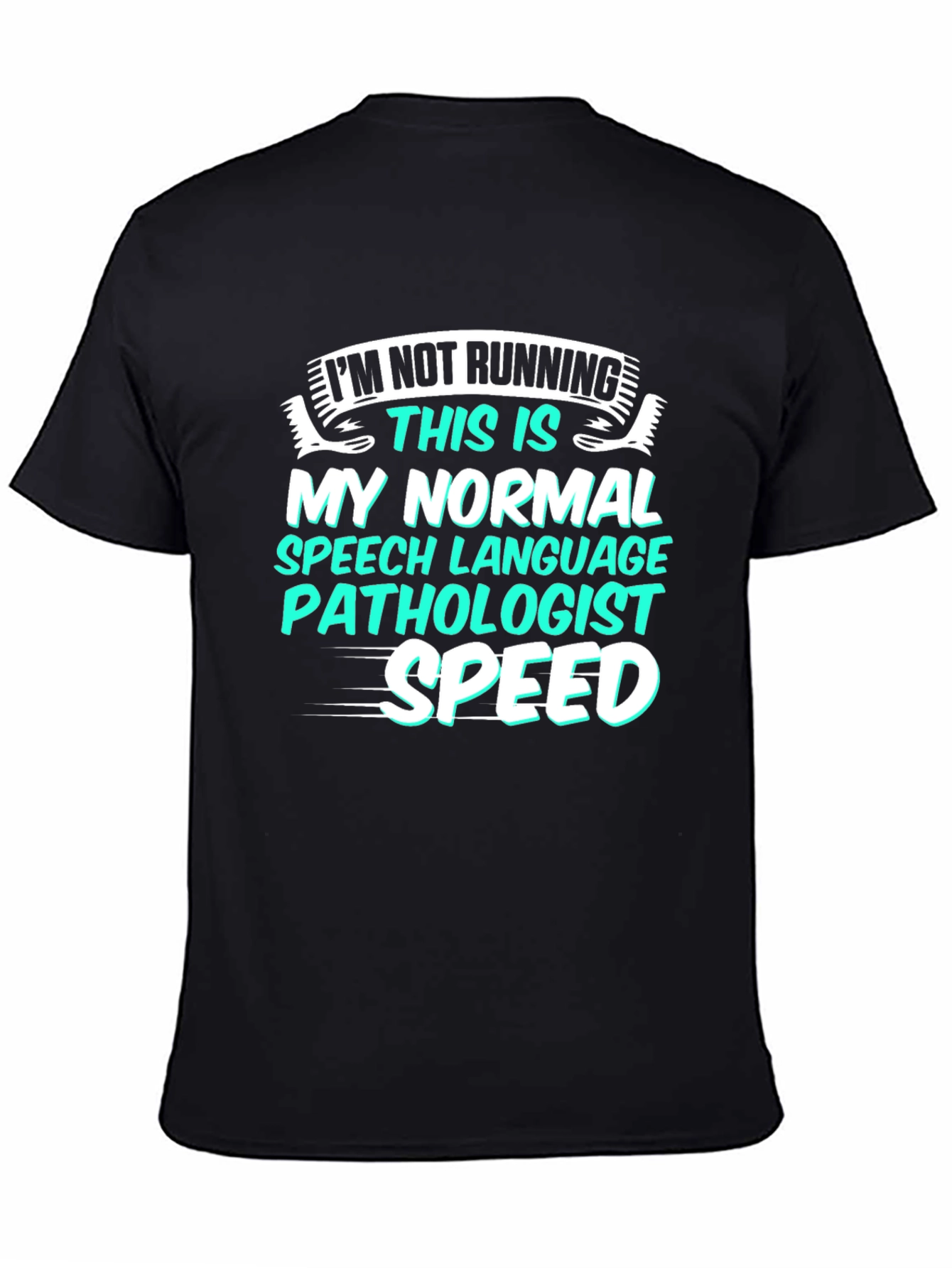 Funny Speech Language Pathologist Normal Speed T-Shirt