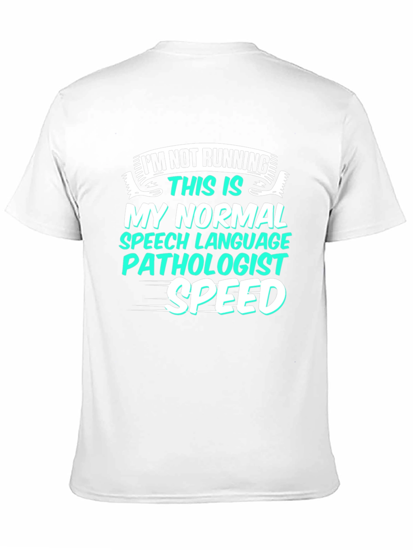 Funny Speech Language Pathologist Normal Speed T-Shirt