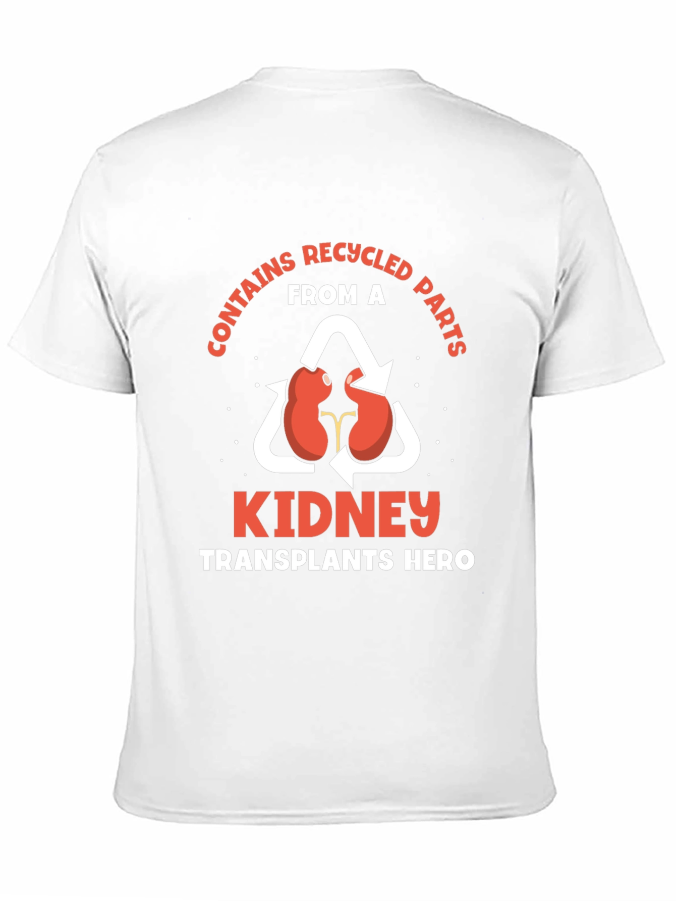 Recycled Parts Kidney Transplant Hero T-Shirt