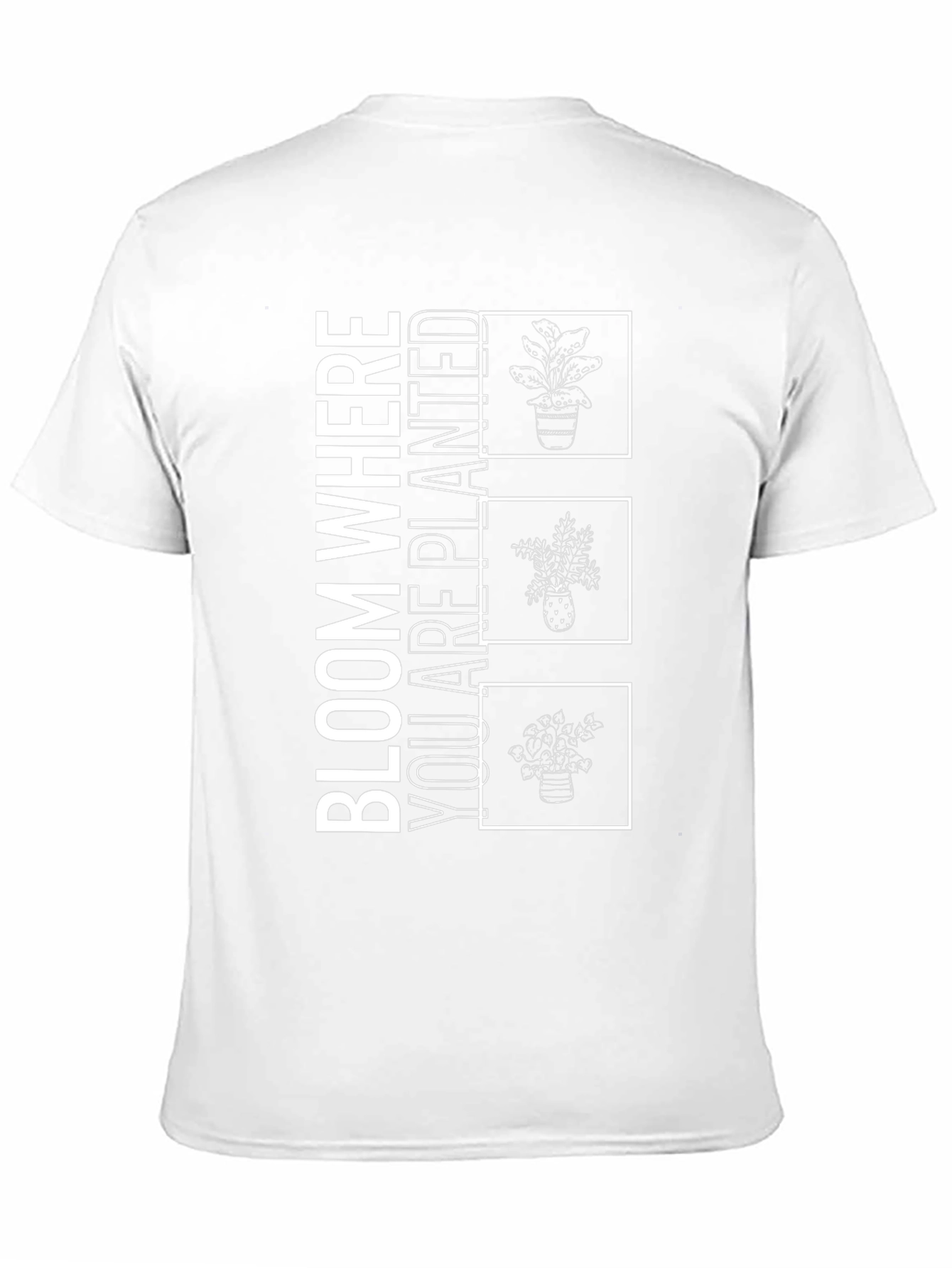 Bloom Where You Are Planted T-Shirt Plant Lover Tee