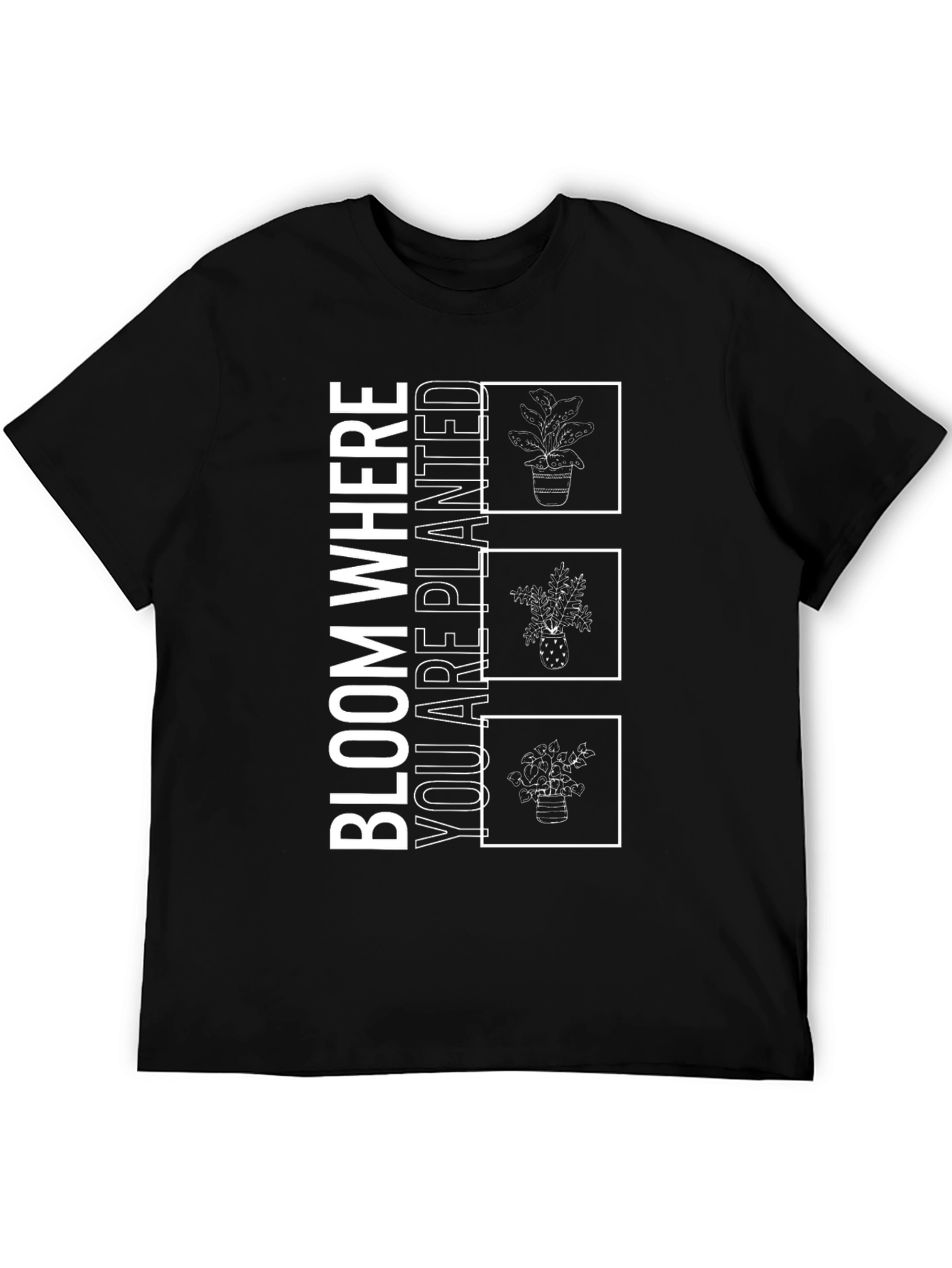Bloom Where You Are Planted T-Shirt Plant Lover Tee