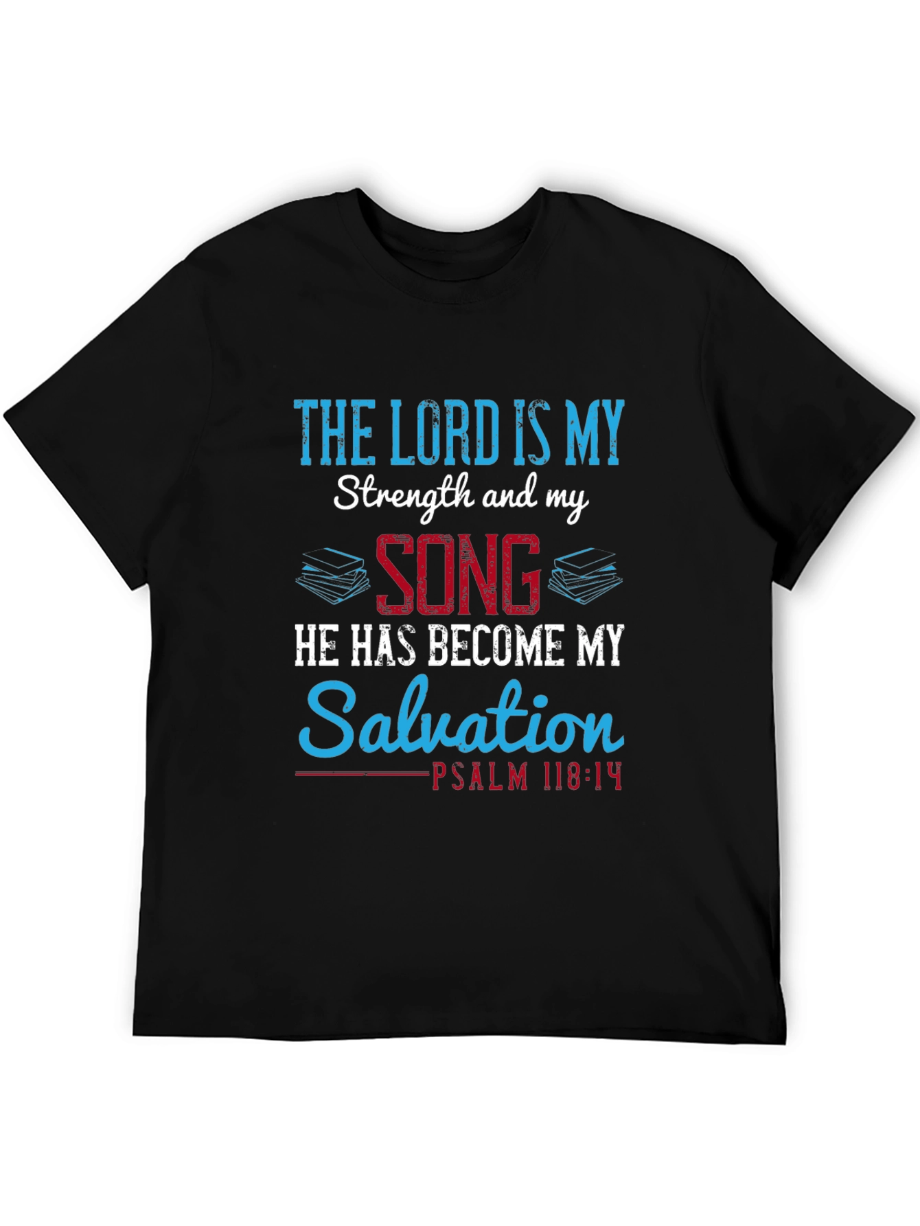 The Lord is My Strength T-Shirt