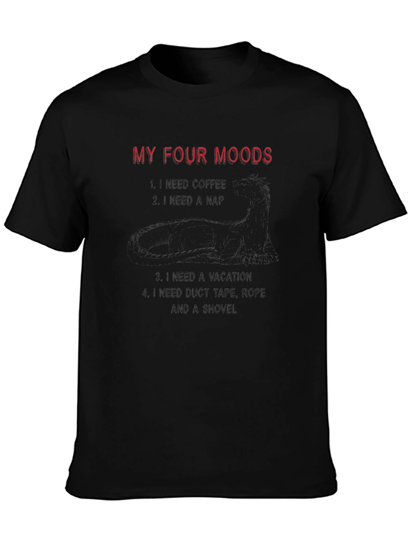 My Four Moods Graphic T-Shirt Funny Sarcastic Tee