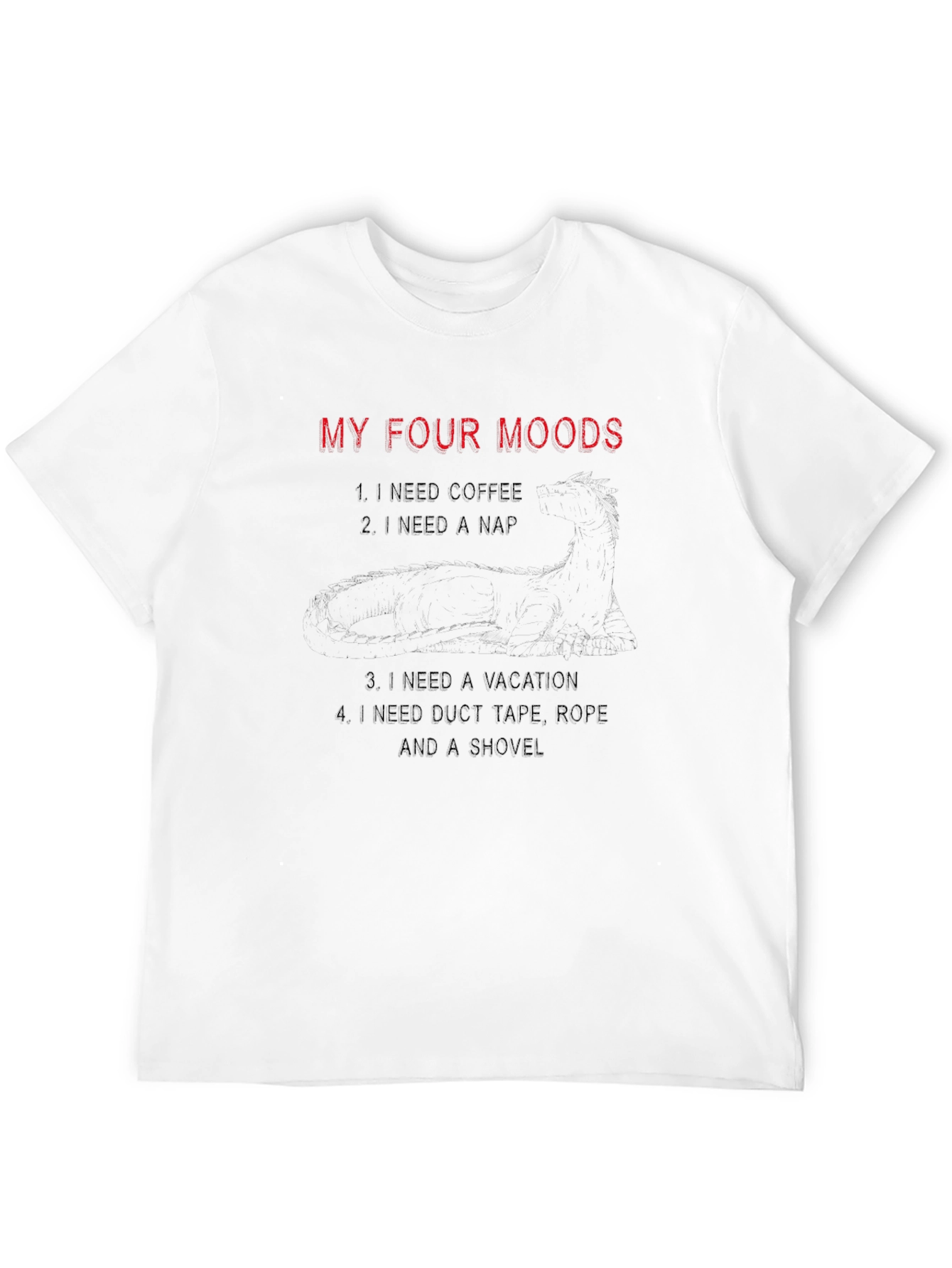 My Four Moods Graphic T-Shirt Funny Sarcastic Tee
