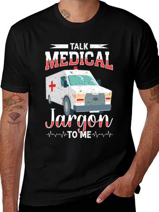 Medical Jargon T-Shirt - EMT EMS Paramedic Gift