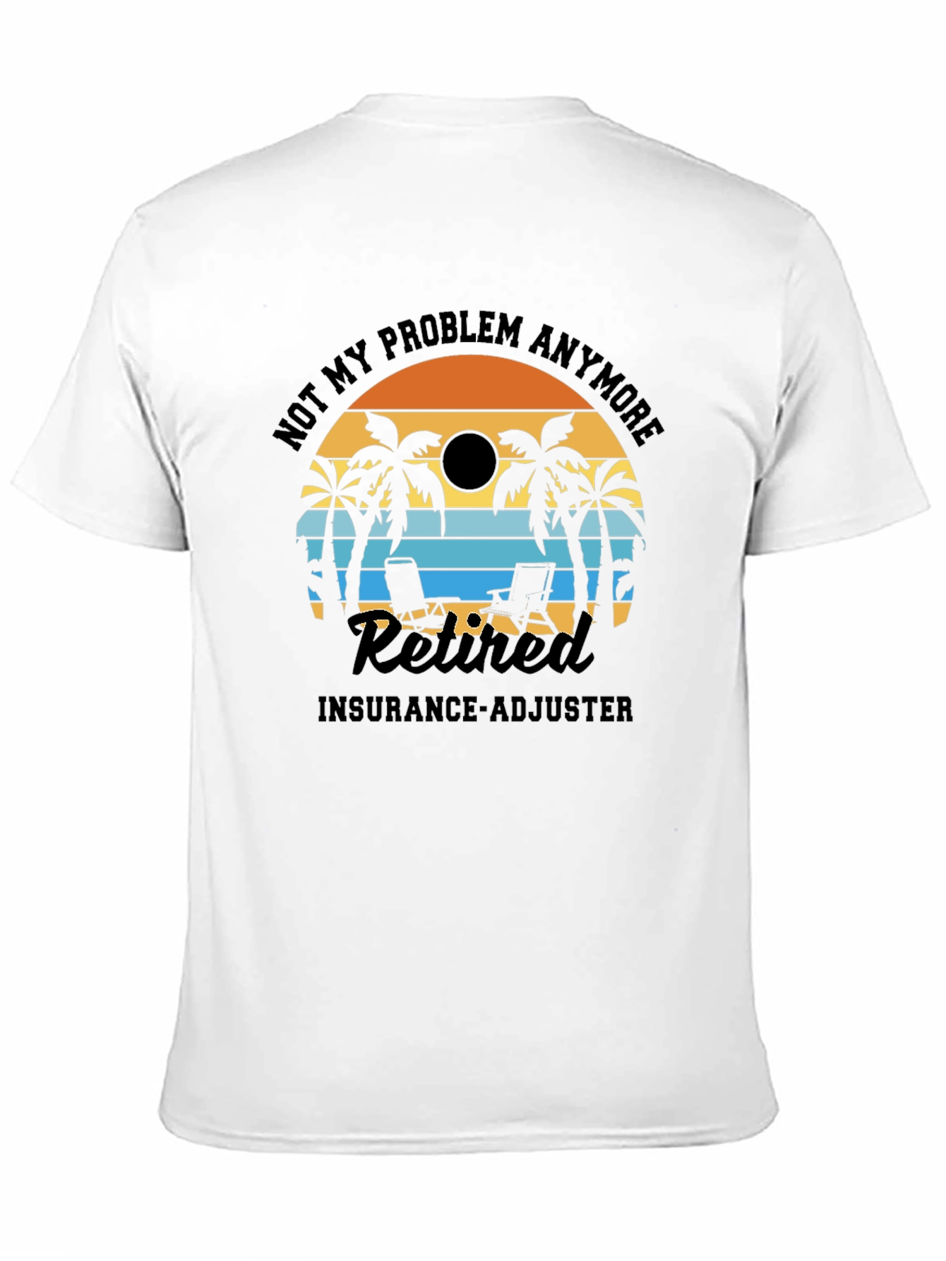 Retired Insurance Adjuster T-Shirt: Beach Design