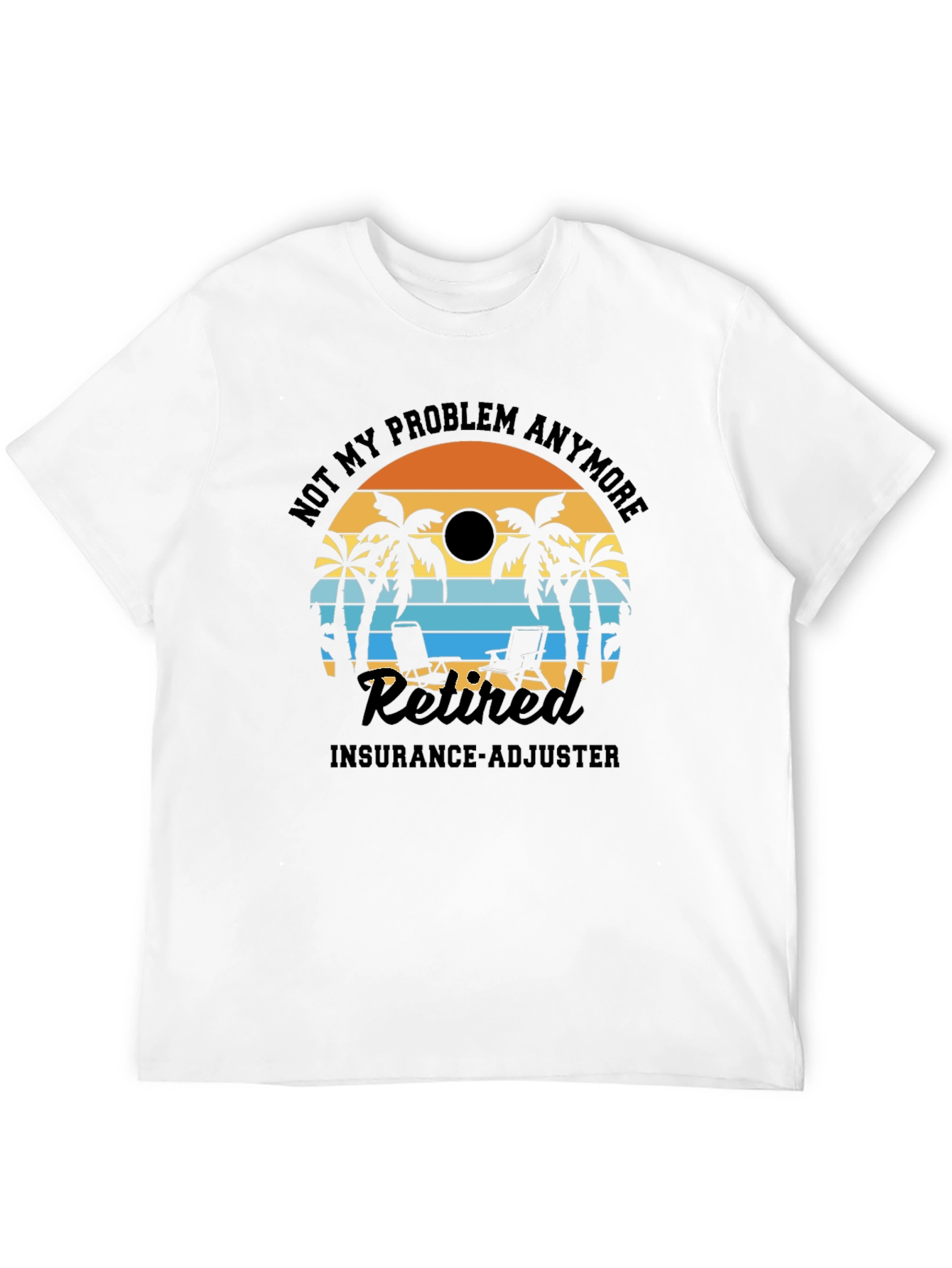 Retired Insurance Adjuster T-Shirt: Beach Design
