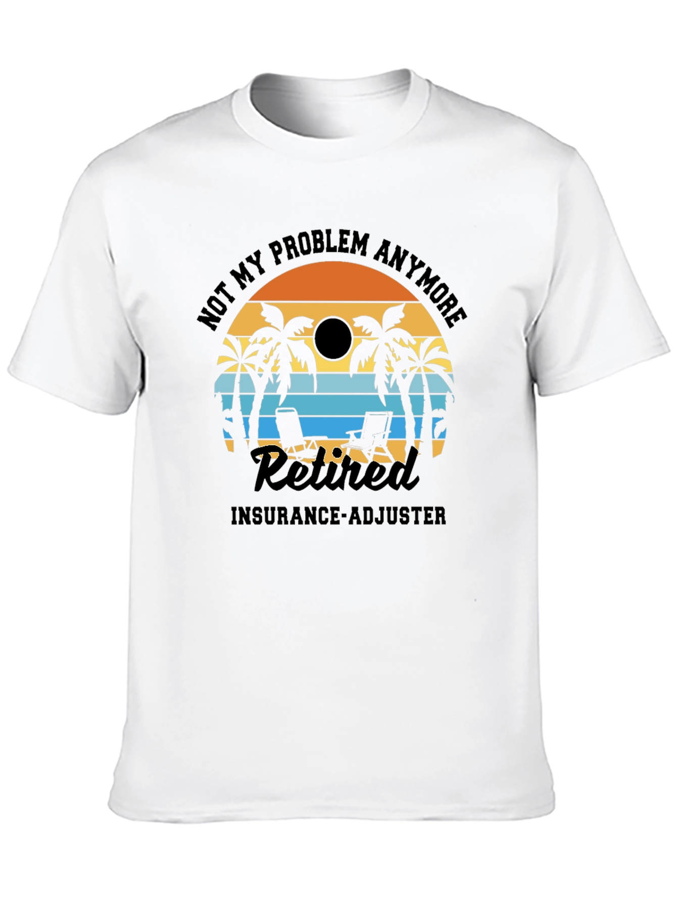Retired Insurance Adjuster T-Shirt: Beach Design