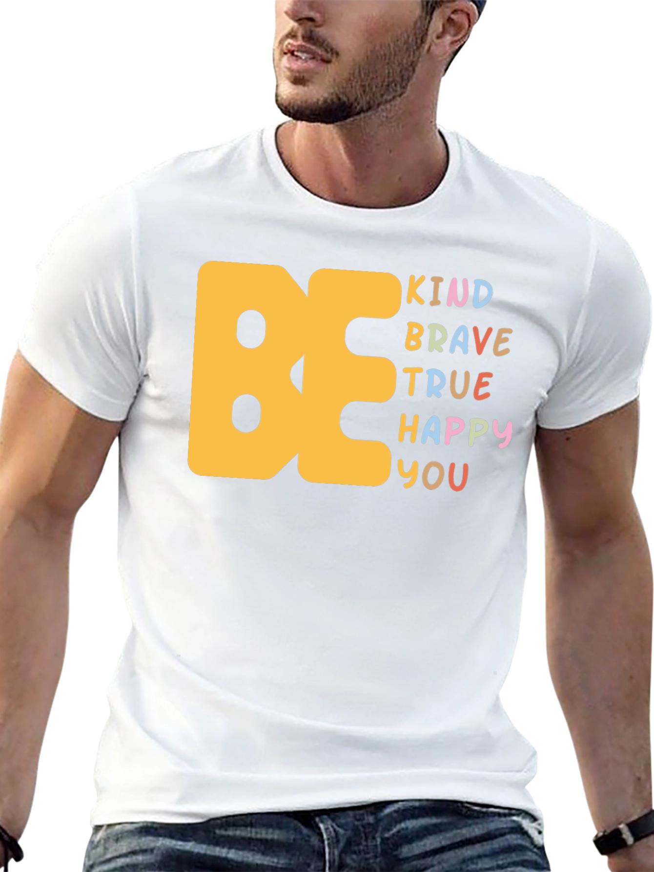 Be Kind Brave True Happy You Graphic T-Shirt