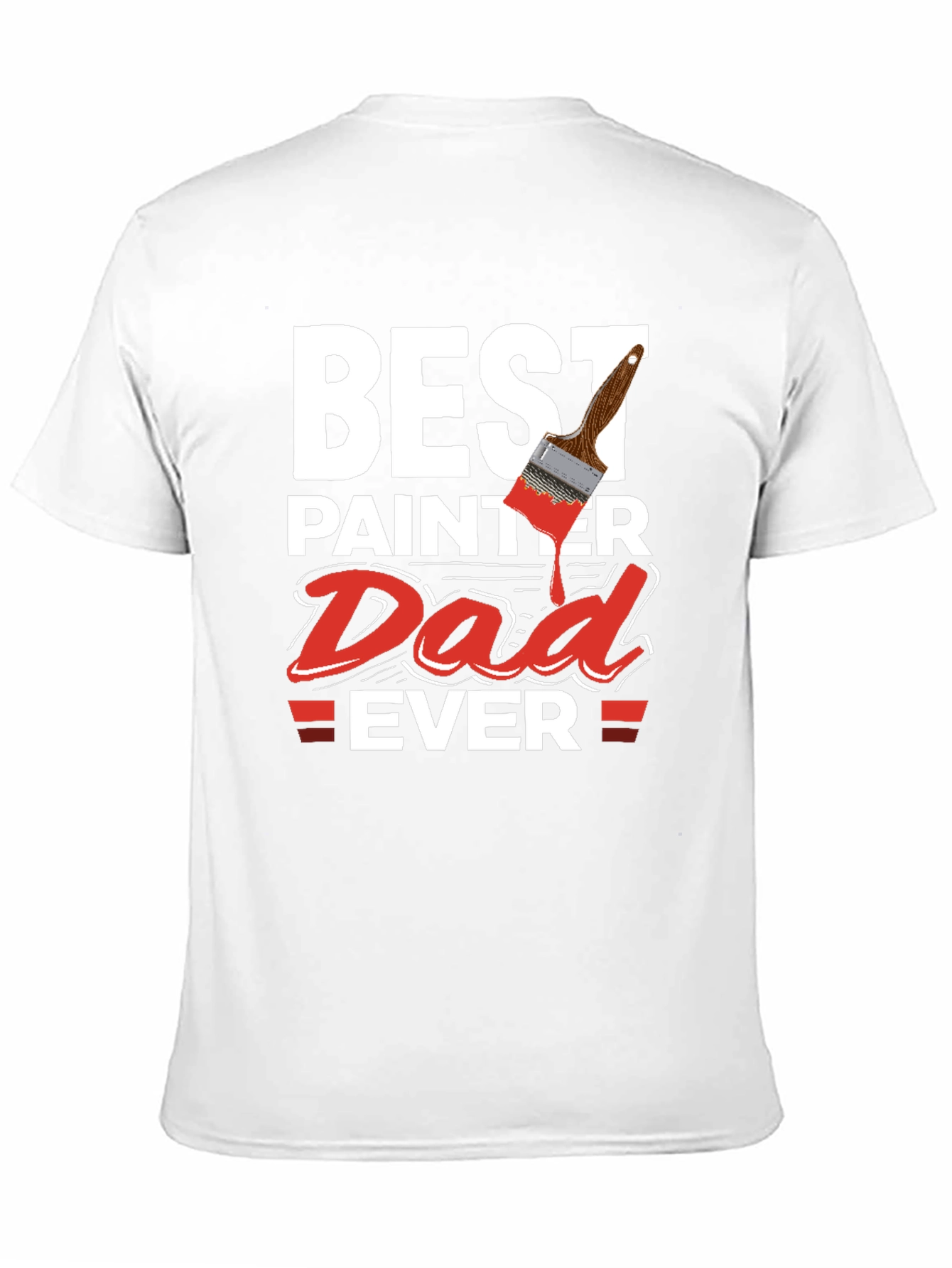 Best Painter Dad Ever T-Shirt - Painter Gift Idea