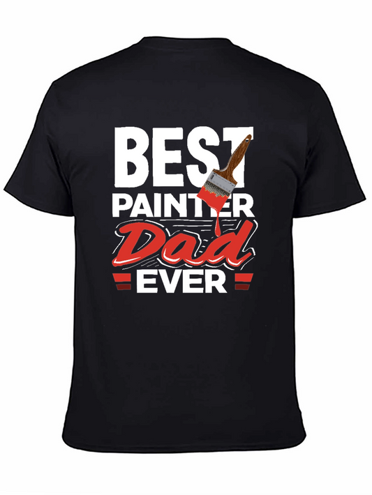Best Painter Dad Ever T-Shirt - Painter Gift Idea