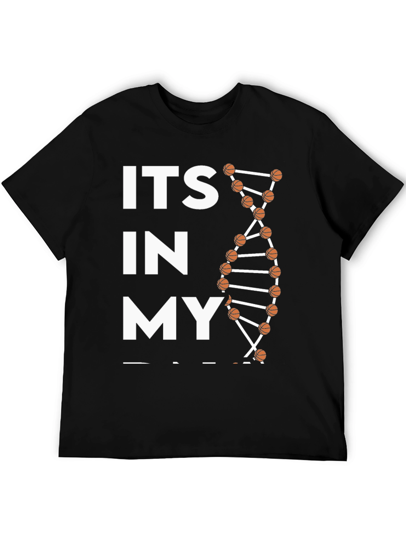 Its In My DNA Basketball Graphic T-Shirt