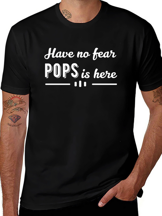 Have No Fear Pops Is Here Graphic T-Shirt