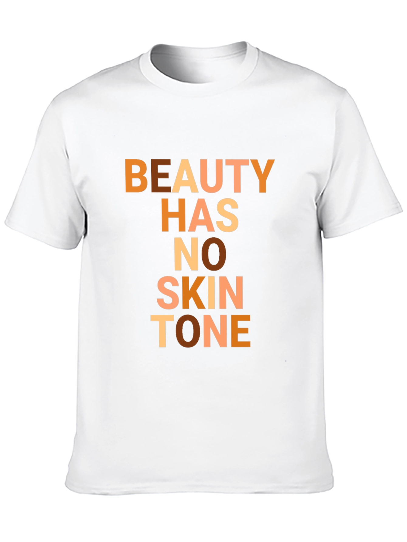 Beauty Has No Skin Tone Graphic Tee - Unisex