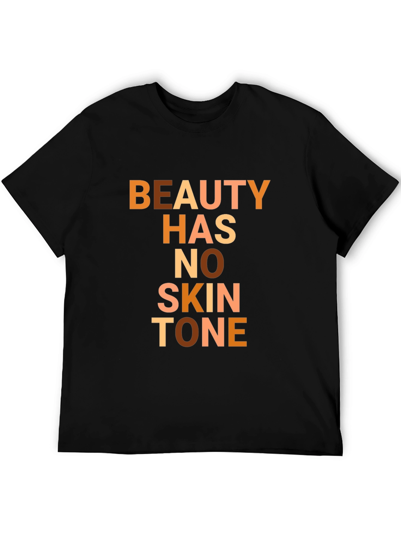 Beauty Has No Skin Tone Graphic Tee - Unisex