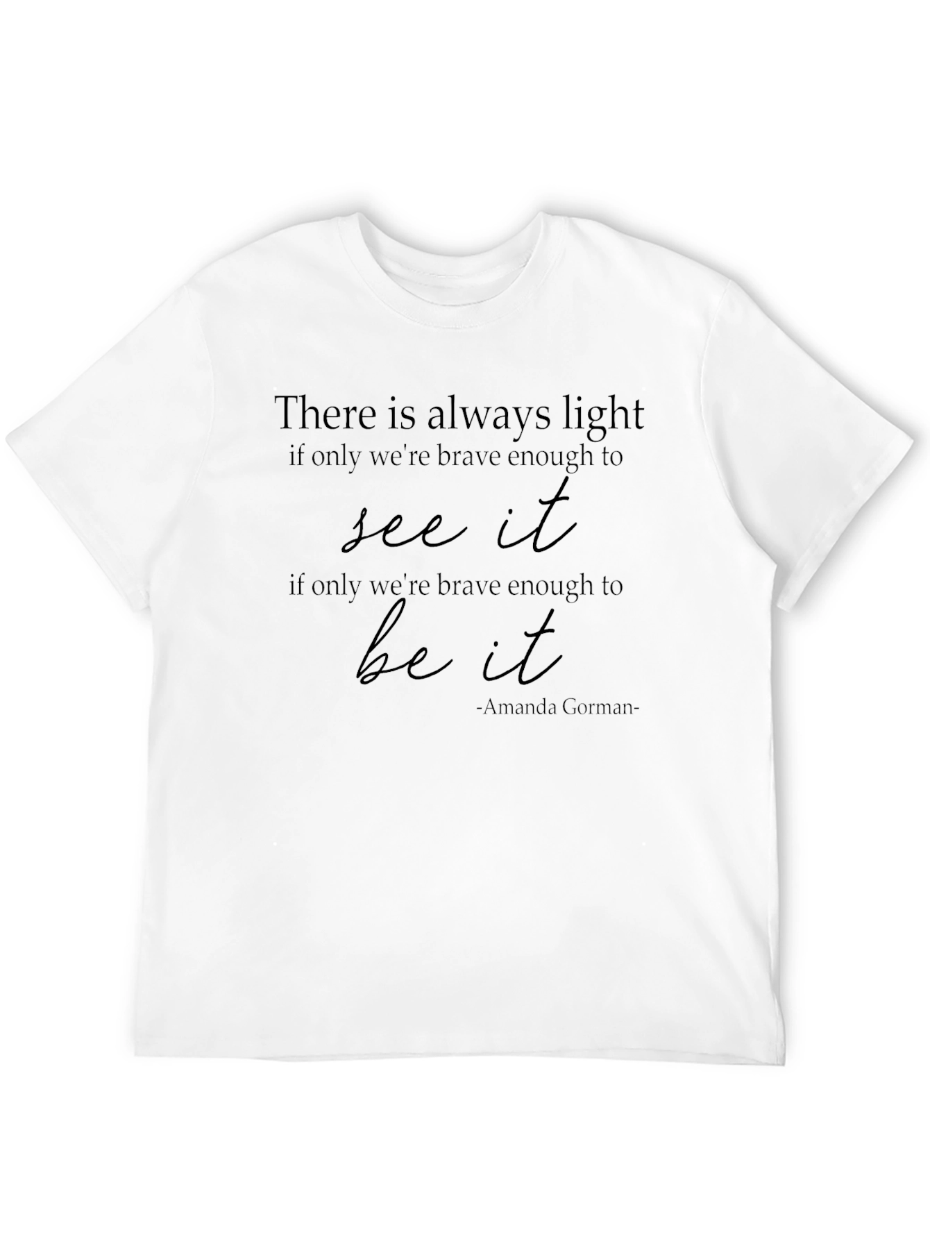 Inspirational Amanda Gorman Quote T-Shirt