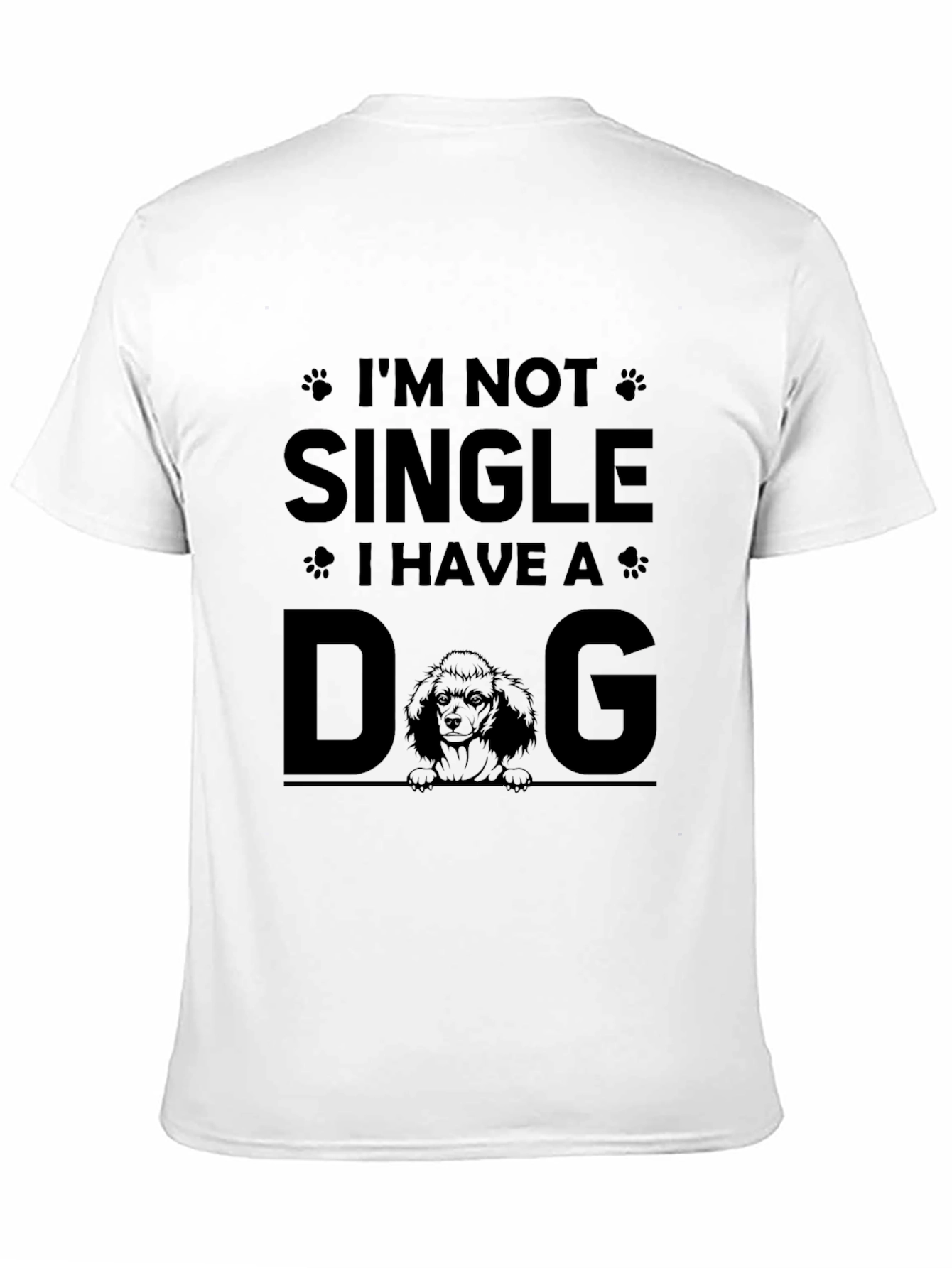 Im Not Single I Have A Dog T-Shirt
