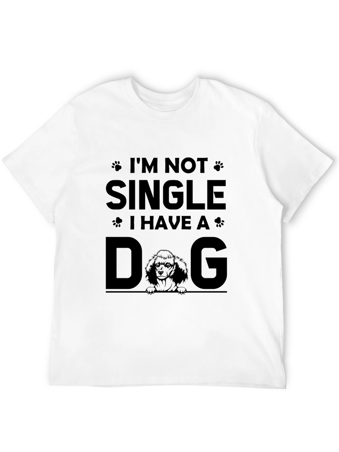 Im Not Single I Have A Dog T-Shirt