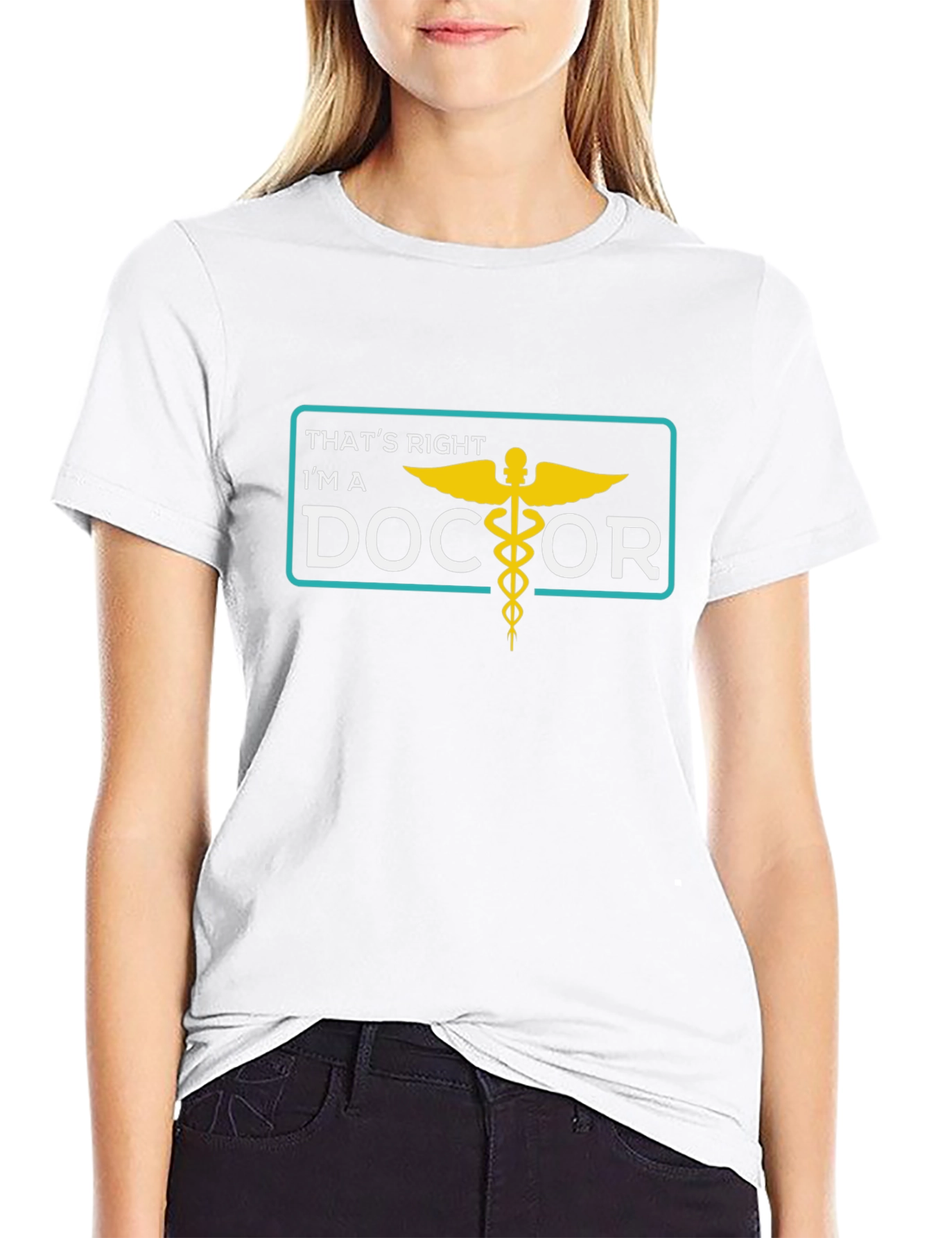 Thats Right Im a Doctor T-Shirt