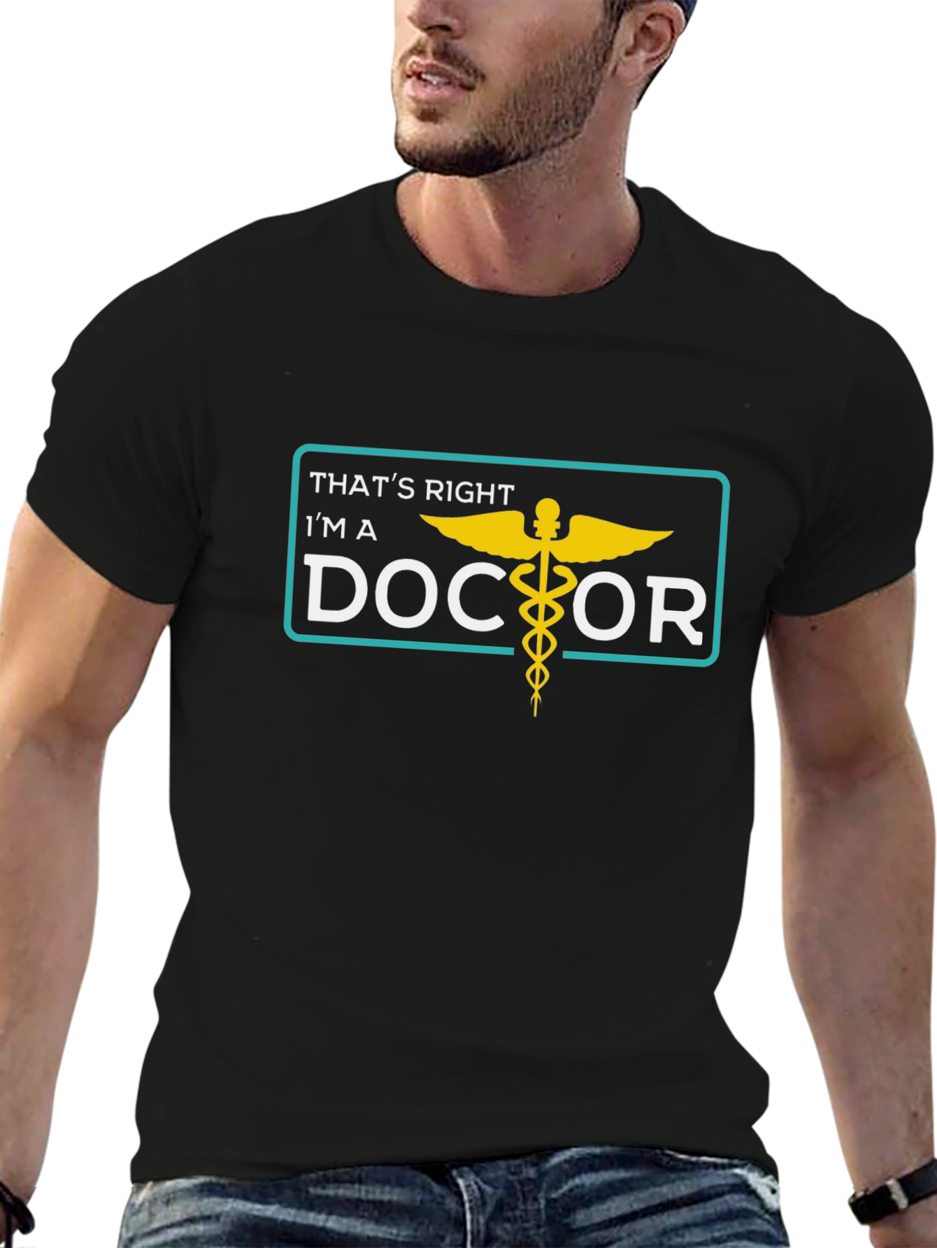 Thats Right Im a Doctor T-Shirt