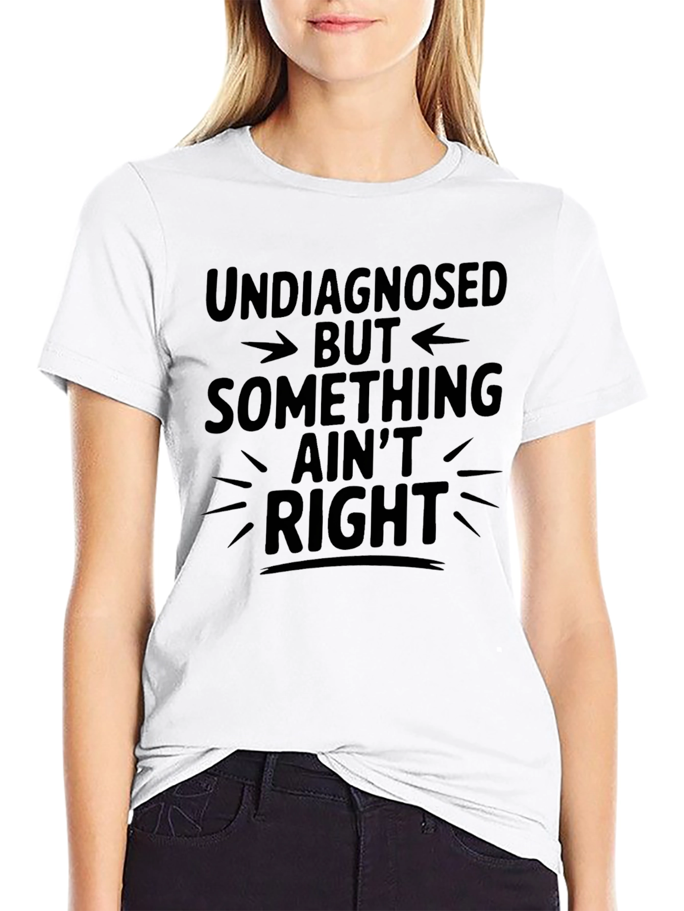 Undiagnosed Something Aint Right Graphic Tee
