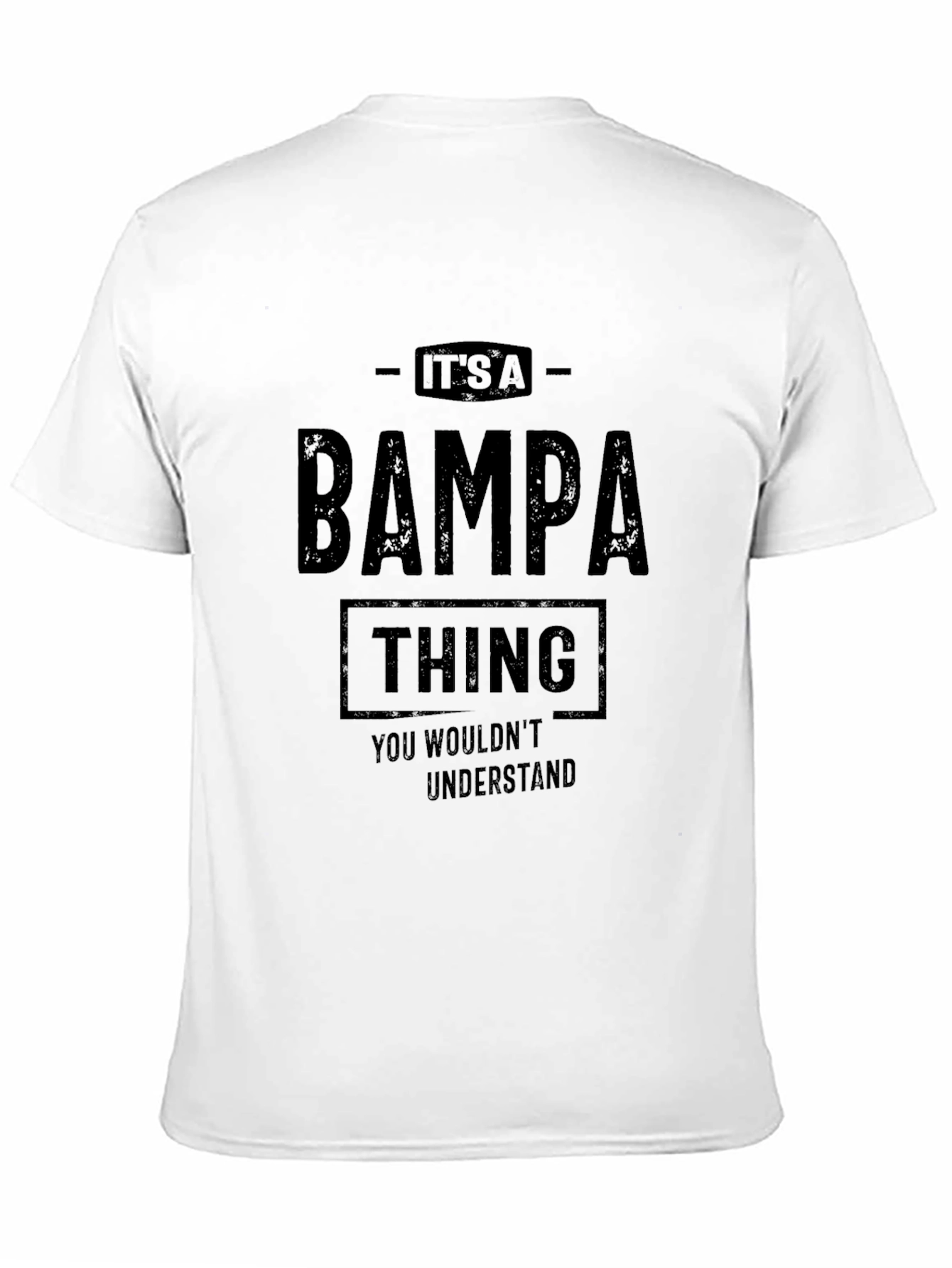 Its A Bampa Thing T-Shirt