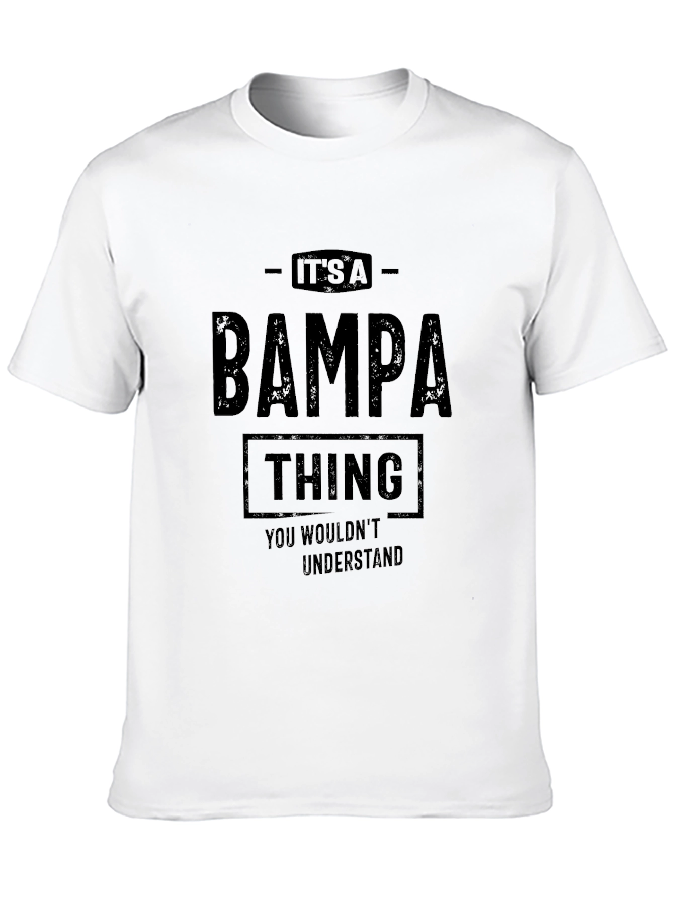 Its A Bampa Thing T-Shirt